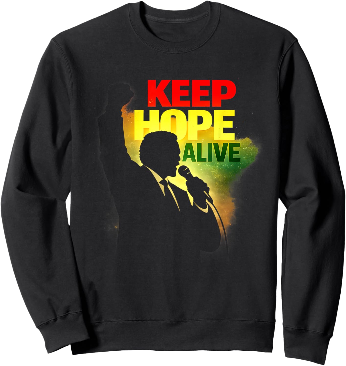 Keep Hope Alive Motivational Quote Sweatshirt - Sweatshirt | Black