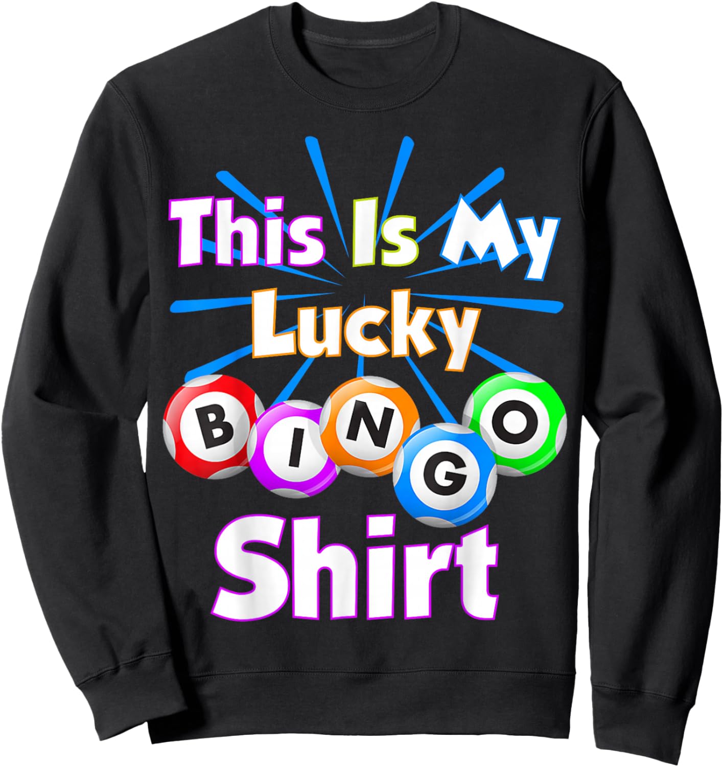 This is My Lucky Bingo Shirt Gambling Bingo Player Men Women Sweatshirt - Sweatshirt | Black