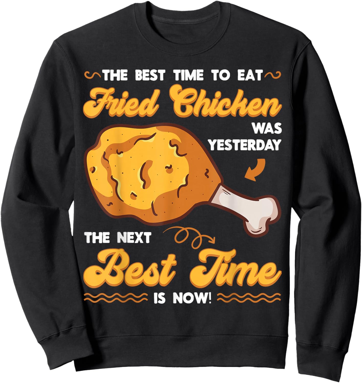 Fried Chicken Chickenarian Marinated Meal Snack Crunchy Dish Sweatshirt - Sweatshirt | Black