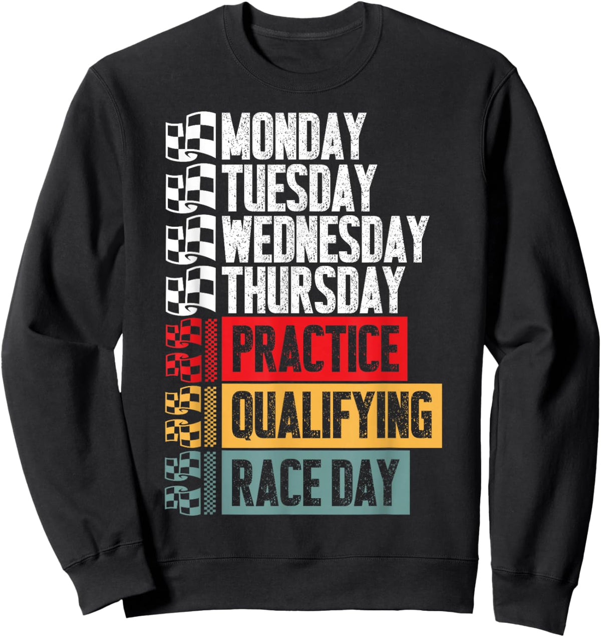 Funny Monday Tuesday Thursday Practice Qualifying Race Day Sweatshirt - Sweatshirt | Black