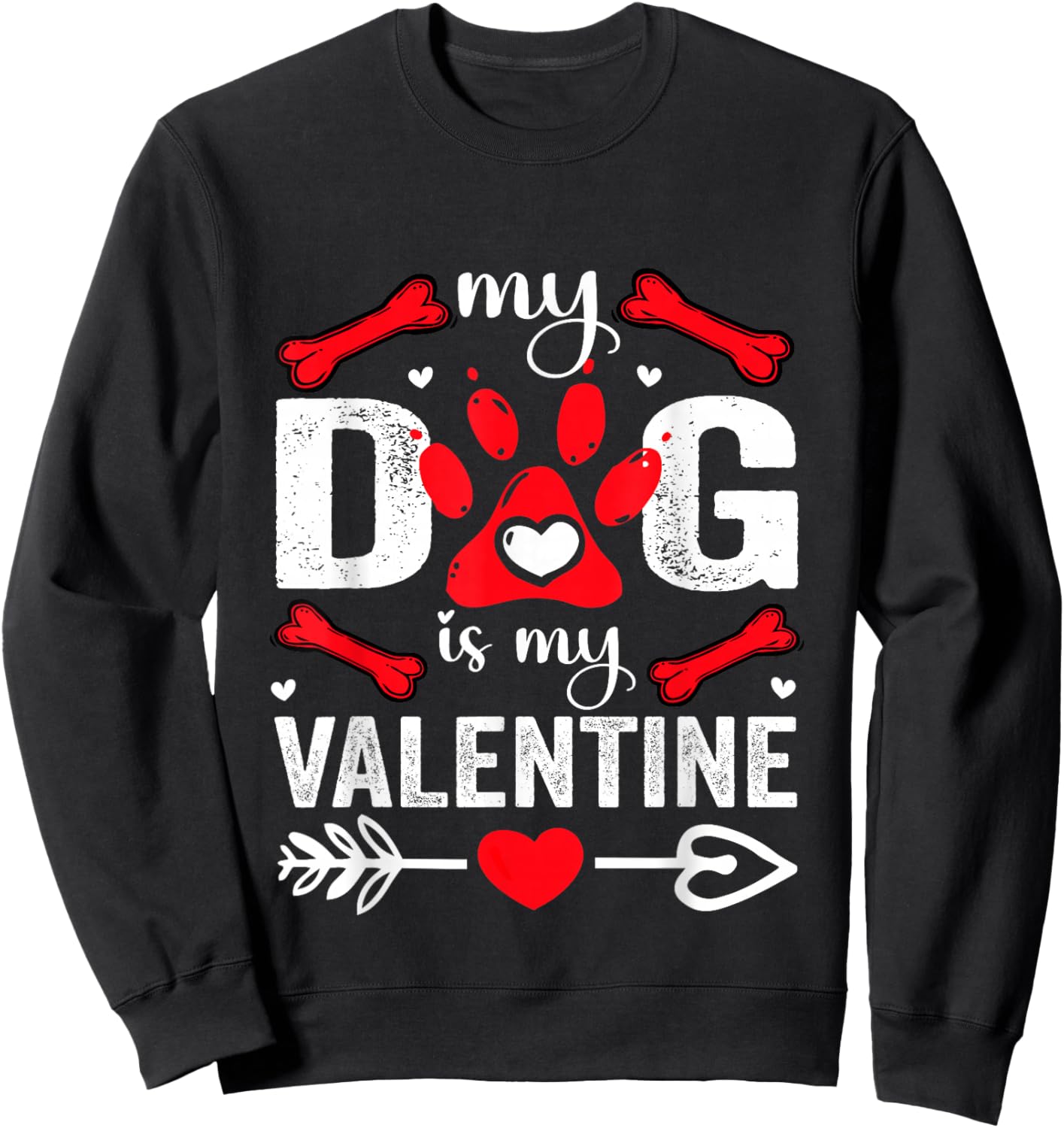 My Dog is My Valentine Cute Cat Heart Love Romantic Hearts Sweatshirt - Sweatshirt | Black