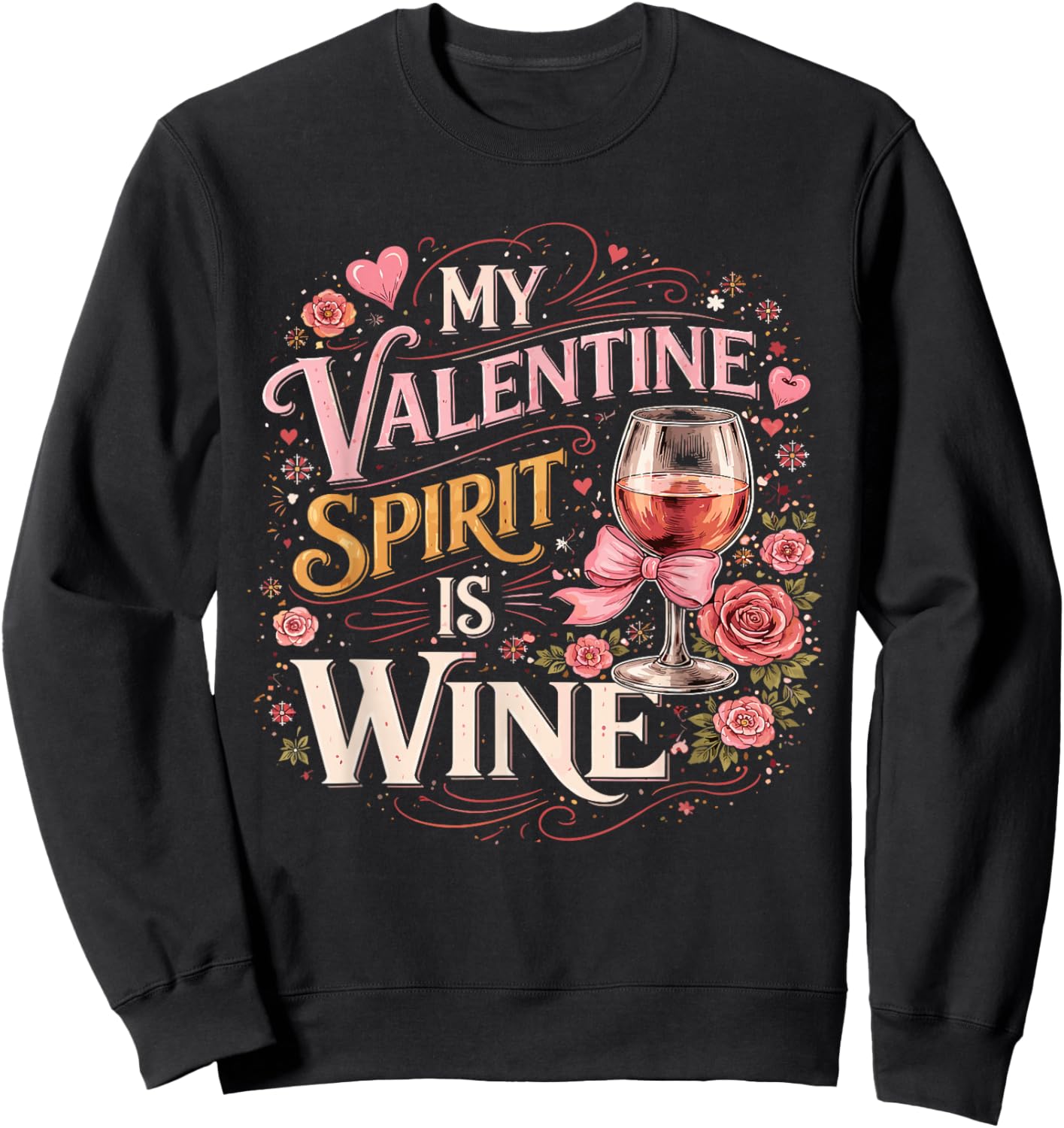 Funny My Valentine Spirit is Wine Sweatshirt - Sweatshirt | Black