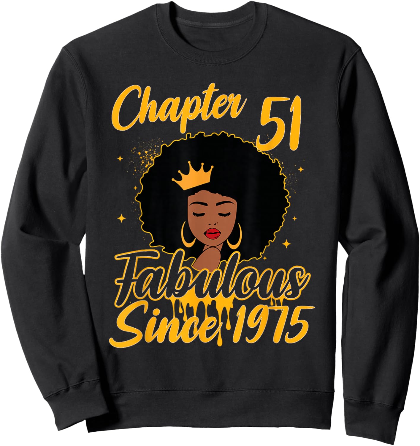 Chapter 51 Fabulous Since 1975 Birthday Queen Black Women Sweatshirt - Sweatshirt | Black