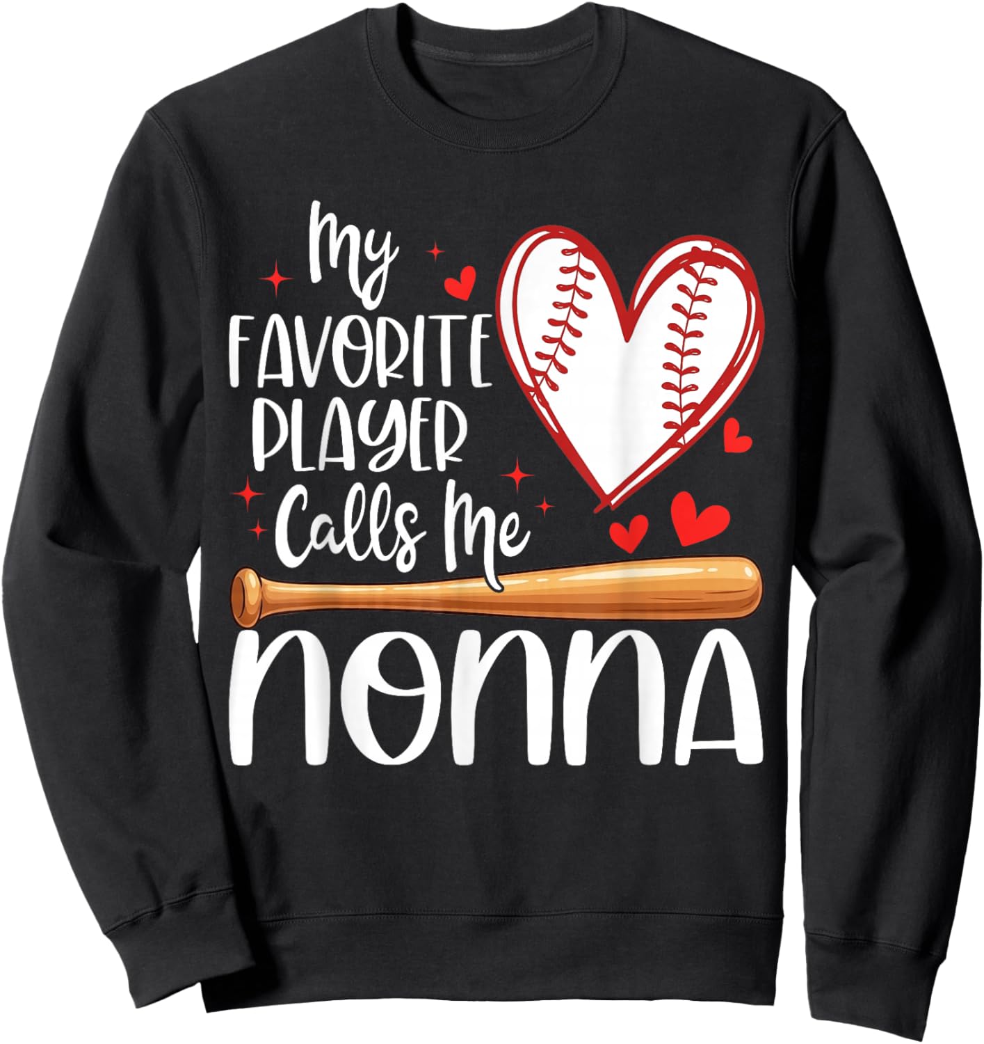 My Favorite Player Calls Me Nonna Baseball Heart Sweatshirt - Sweatshirt | Black