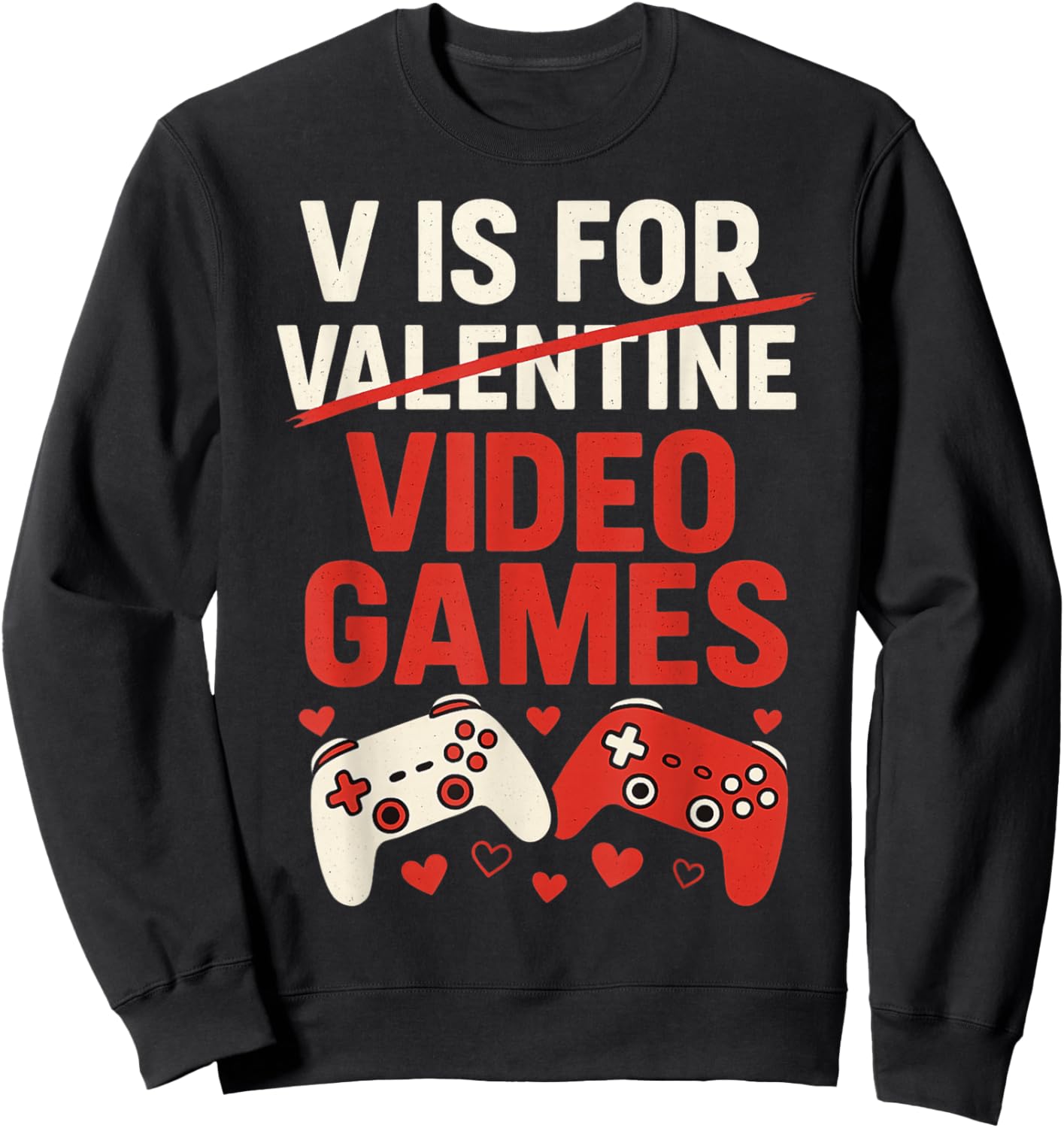 V is for Video Games Funny Valentines Gamer Boy Men Kids Sweatshirt - Sweatshirt | Black