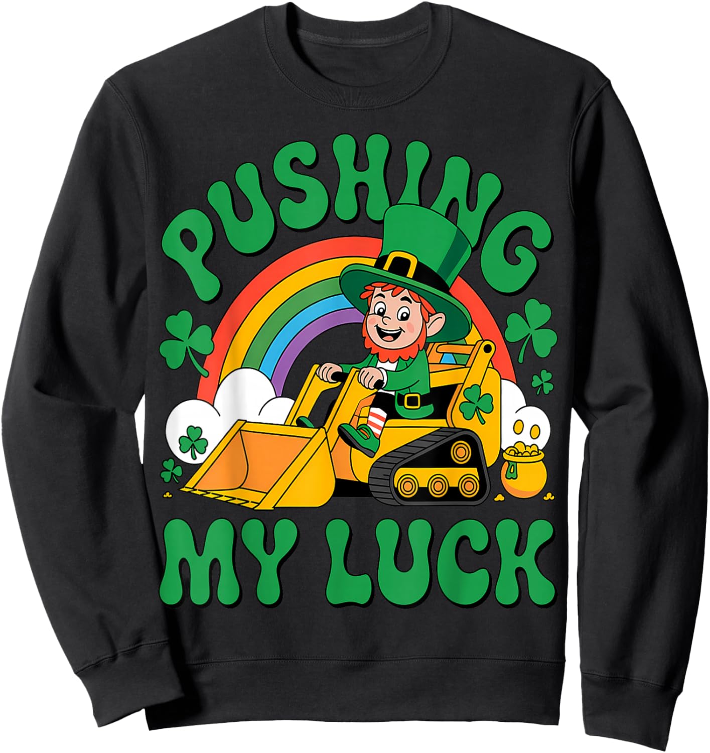 Pushing My Luck St Patricks Day Boys Girls Toddlers Tractor Sweatshirt - Sweatshirt | Black