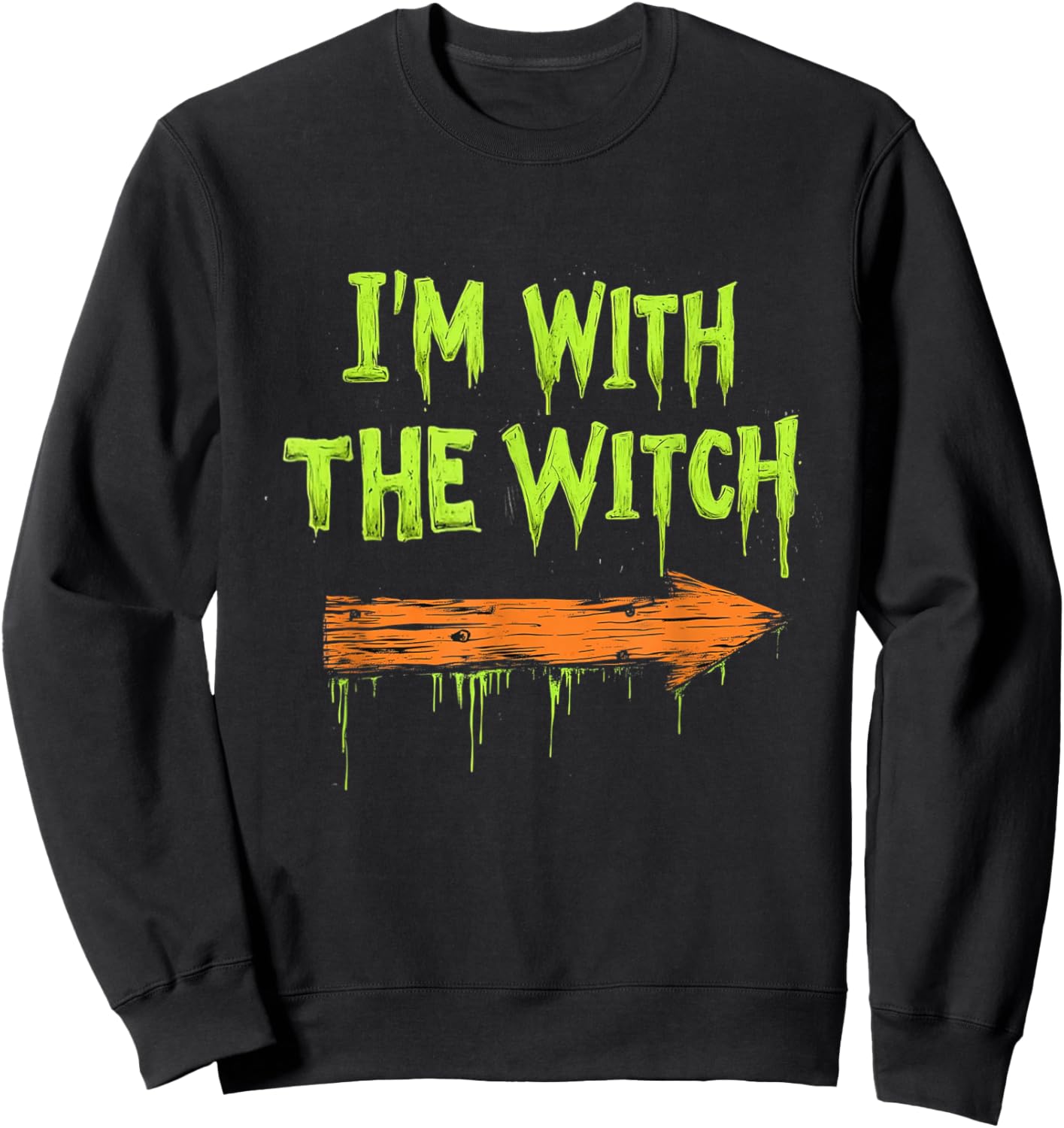 I'm with The Witch Funny Halloween His and Her Gifts Sweatshirt - Sweatshirt | Black