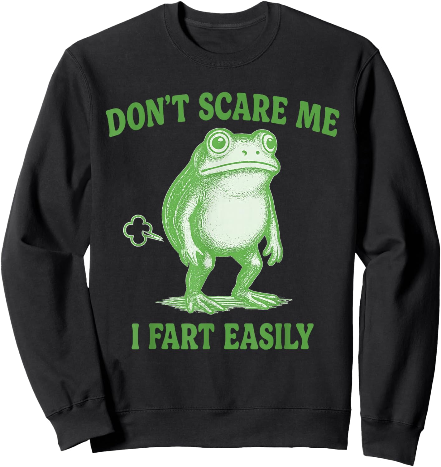 Don't Scare Me I Fart Easily - Funny Fart , Women Sweatshirt - Sweatshirt | Black