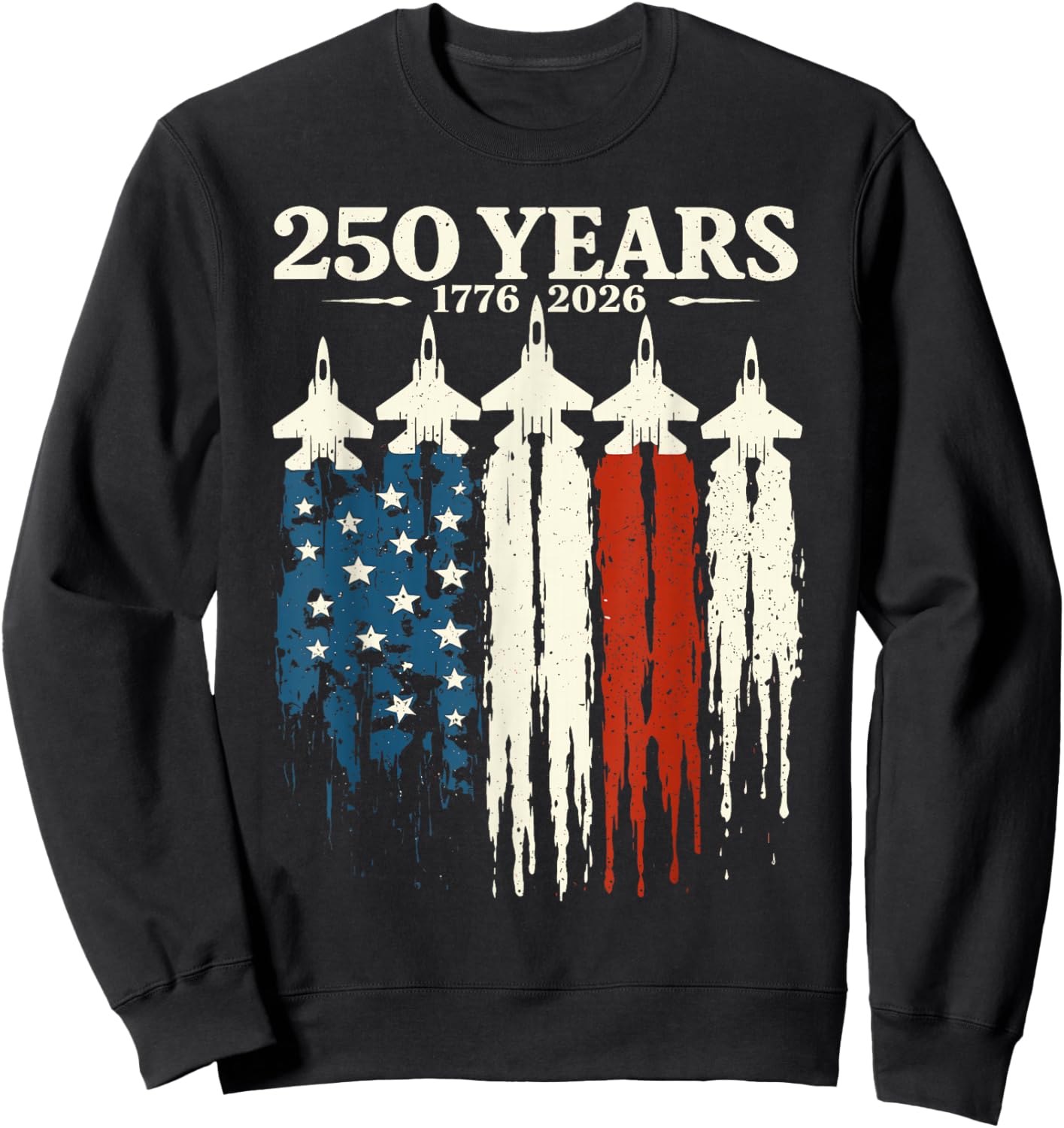 Flag Vintage 250 Years American 1776 2026 250th USA Birthday Sweatshirt - Sweatshirt | Black
