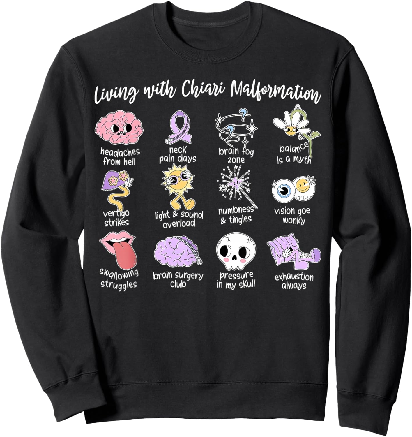 Living with Chiari Malformation Awareness Chiari Symptoms Sweatshirt - Sweatshirt | Black