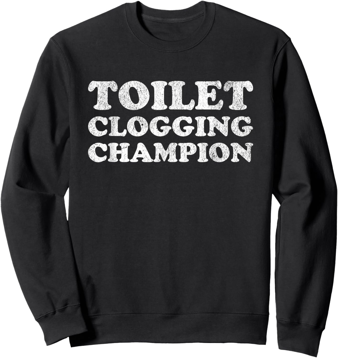 Funny Toilet Clogging Champion Sweatshirt - Sweatshirt | Black