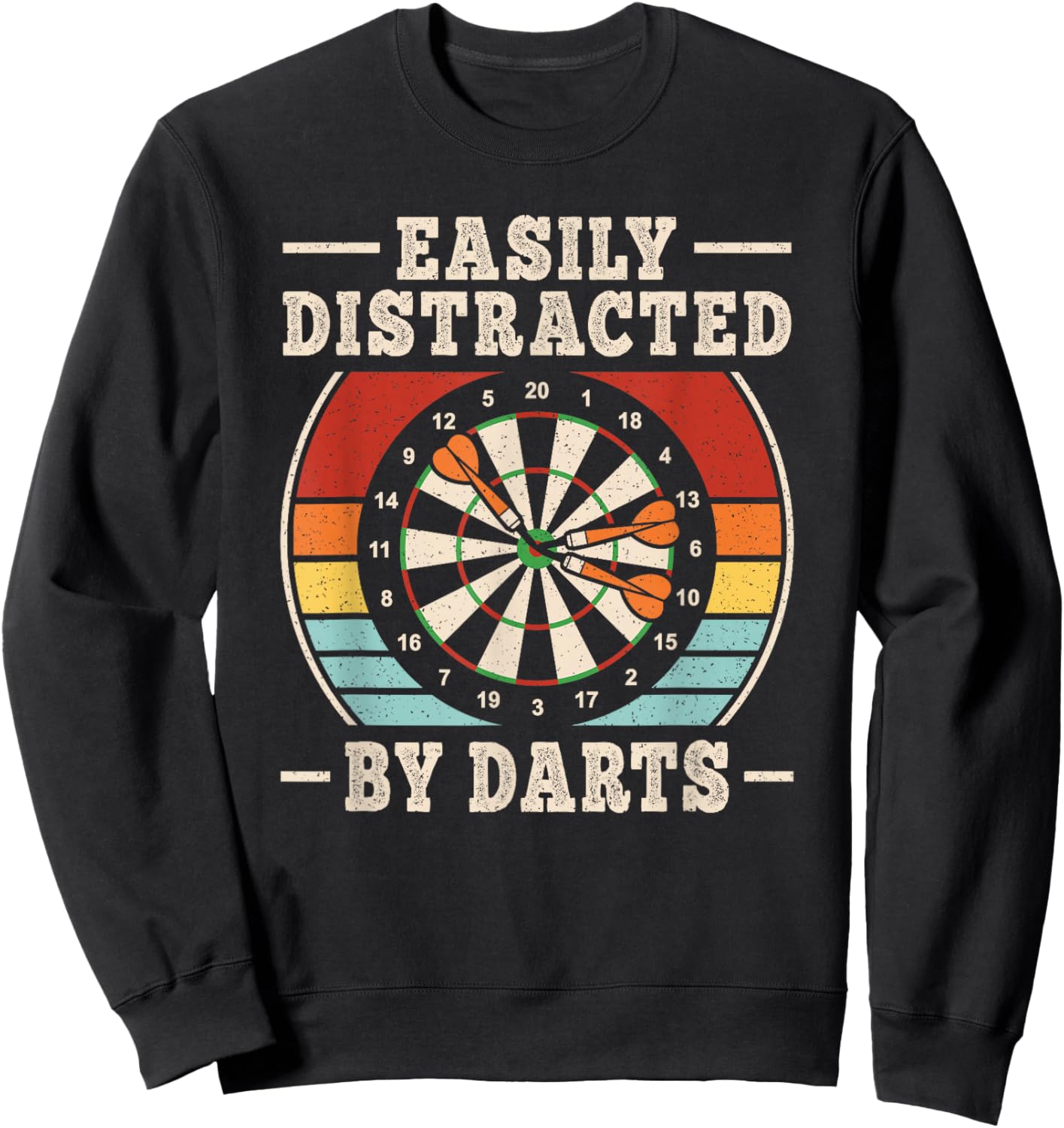 Easily Distracted by Darts Dartboard Dart Player Men Women Sweatshirt - Sweatshirt | Black