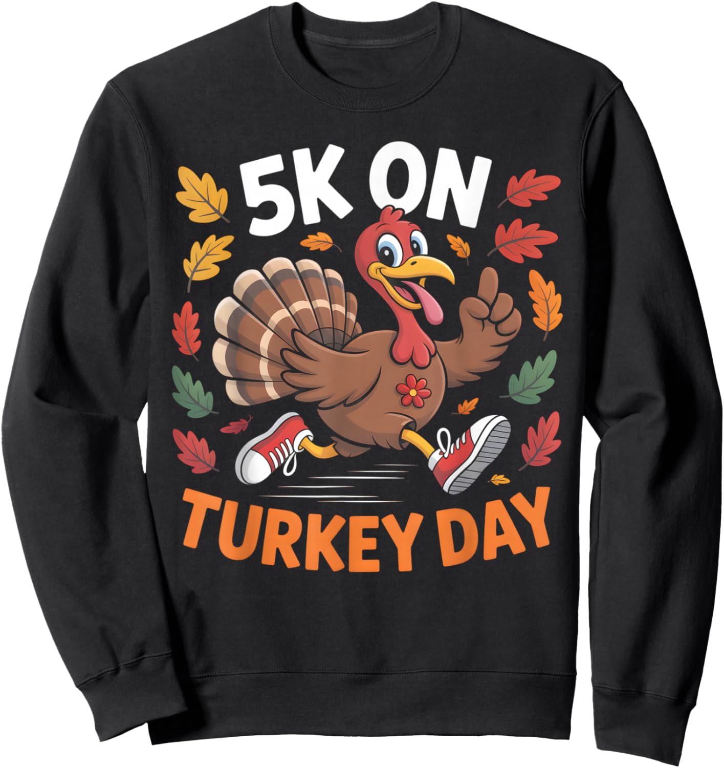 Funny Thanksgiving Turkey Trot 5K Run Fun Turkey Day Jogging Sweatshirt - Sweatshirt | Black
