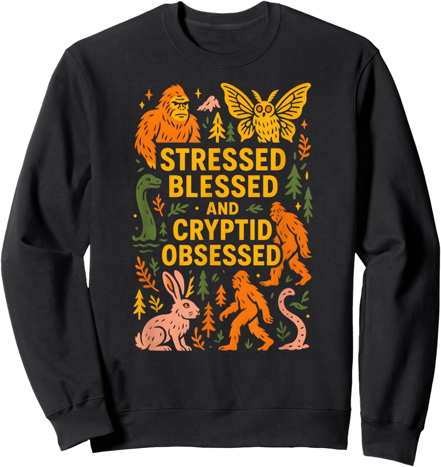 Bigfoot Stressed Blessed Cryptid Obsessed Mothman Sweatshirt - Sweatshirt | Black