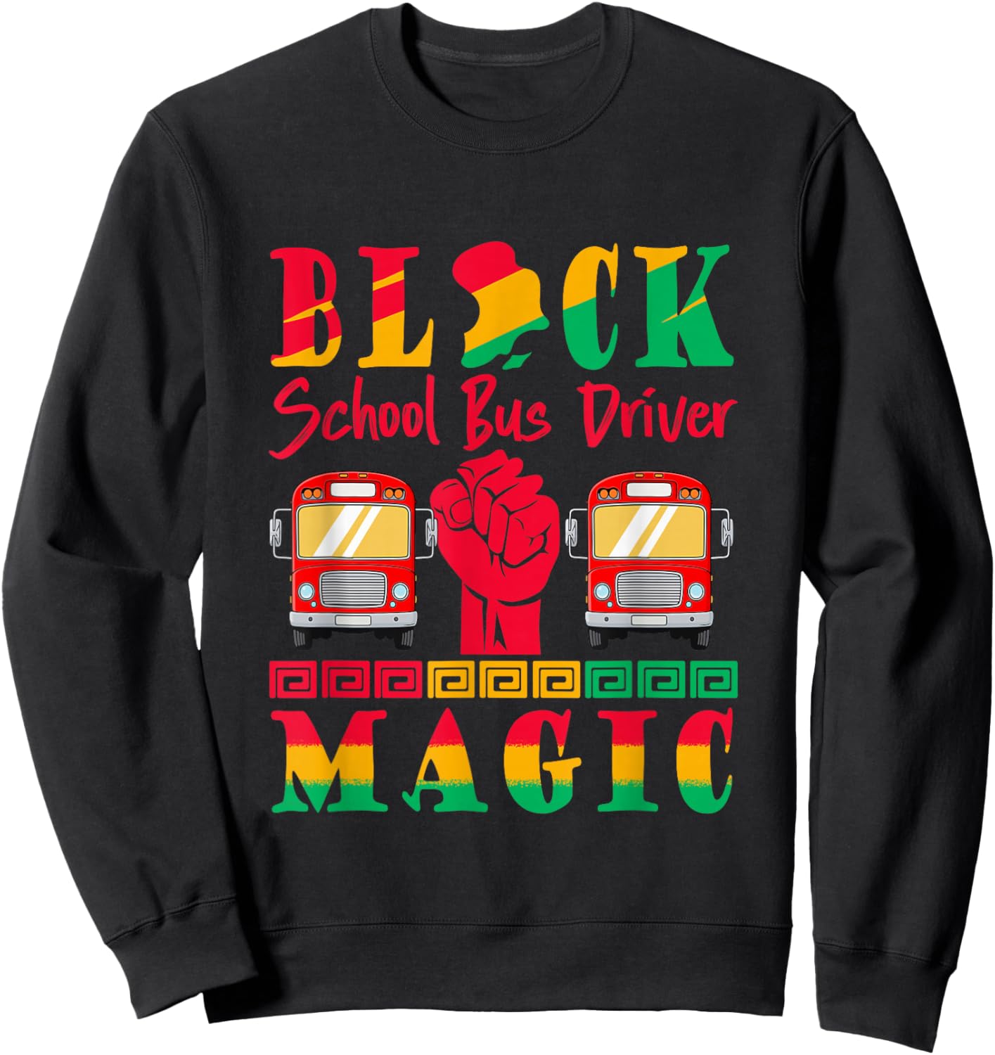 School Bus Driver Proud Black History Month Afro Job Team Sweatshirt - Sweatshirt | Black