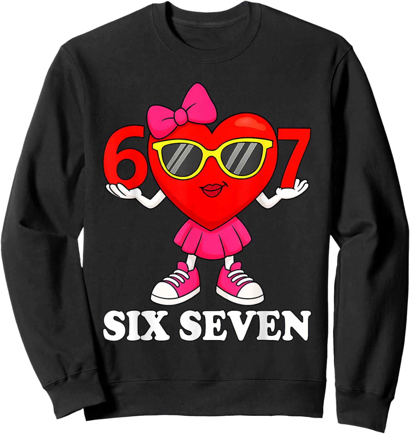 Funny Six Seven 67 Meme Valentines Day Women Girls Kids Sweatshirt - Sweatshirt | Black