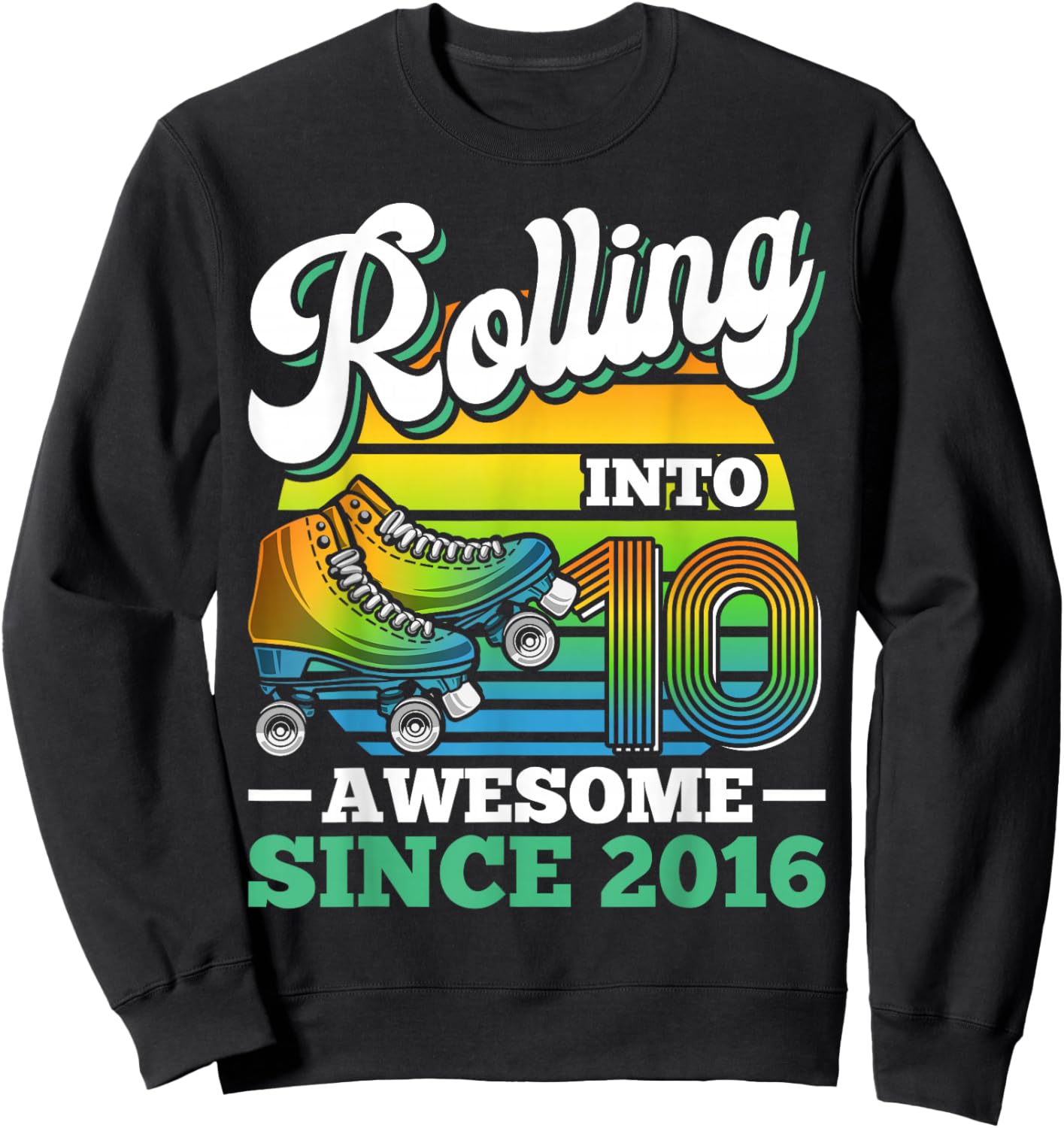 Rolling Into 10 Roller Skating Birthday Party 10th Birthday Sweatshirt - Sweatshirt | Black