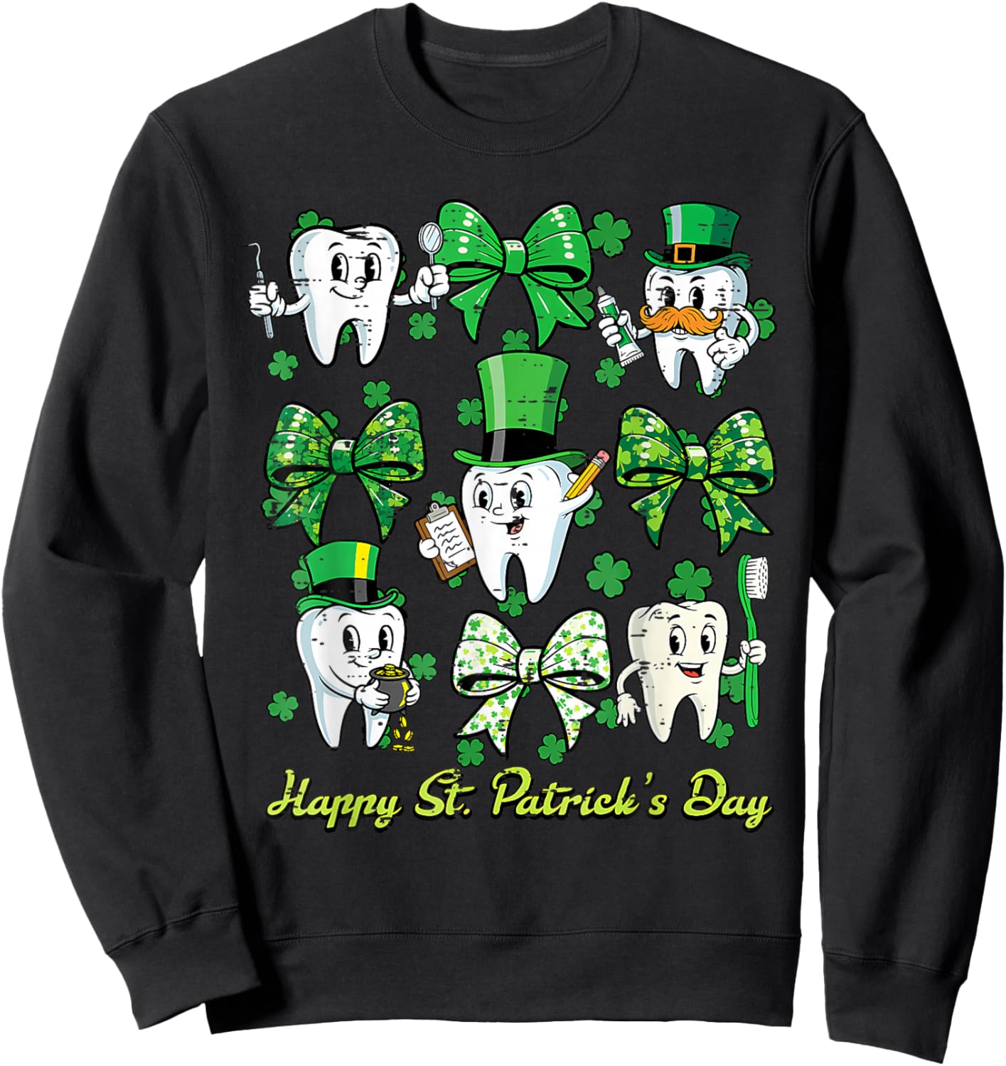 Happy St Patricks Day Dentist Tooth Saint Paddys Dental Men Sweatshirt - Sweatshirt | Black