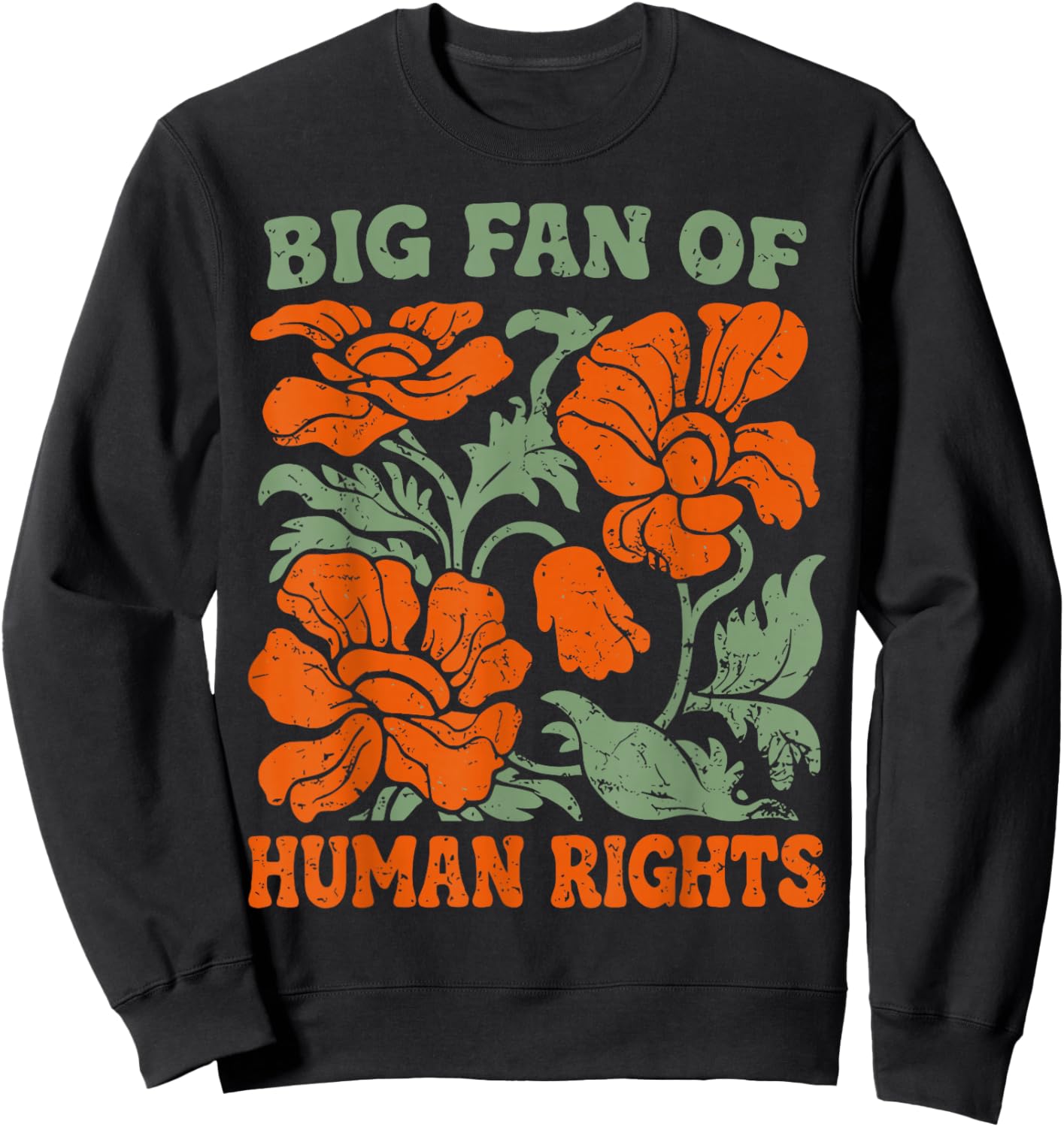Big Fan of Human Rights Funny Quote Sweatshirt - Sweatshirt | Black