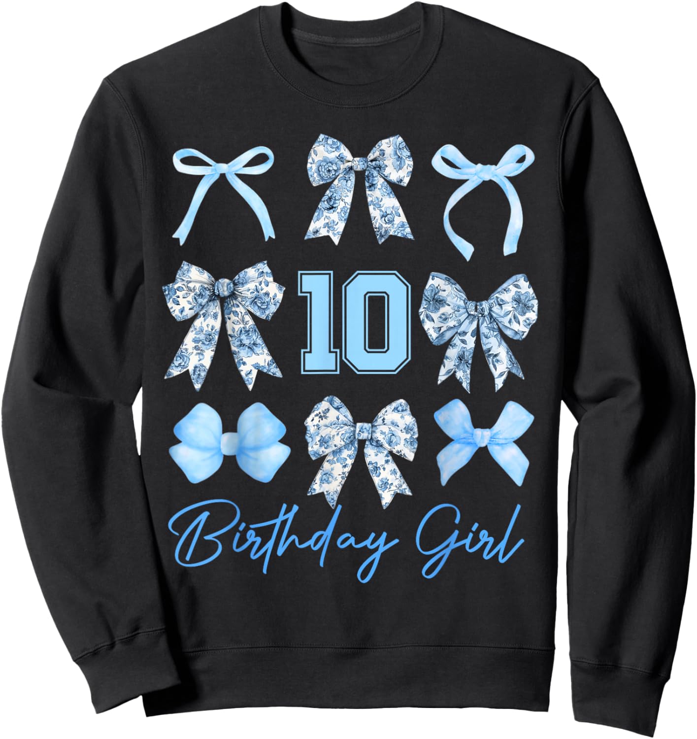 10th Birthday Girl Blue Toile Coquette Bow 10 Year Old Sweatshirt - Sweatshirt | Black