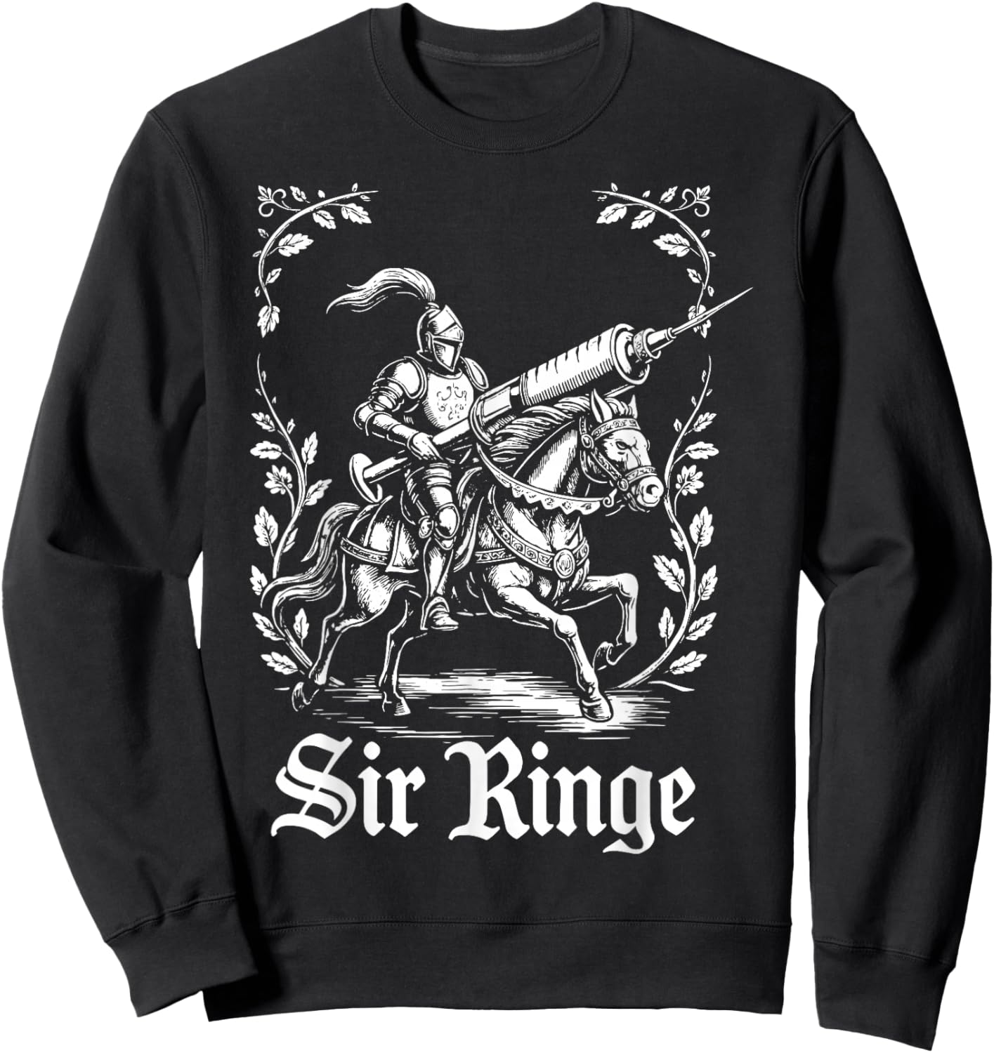 Sir Ringe Nurse Funny Pun Syringe Knight Sweatshirt - Sweatshirt | Black