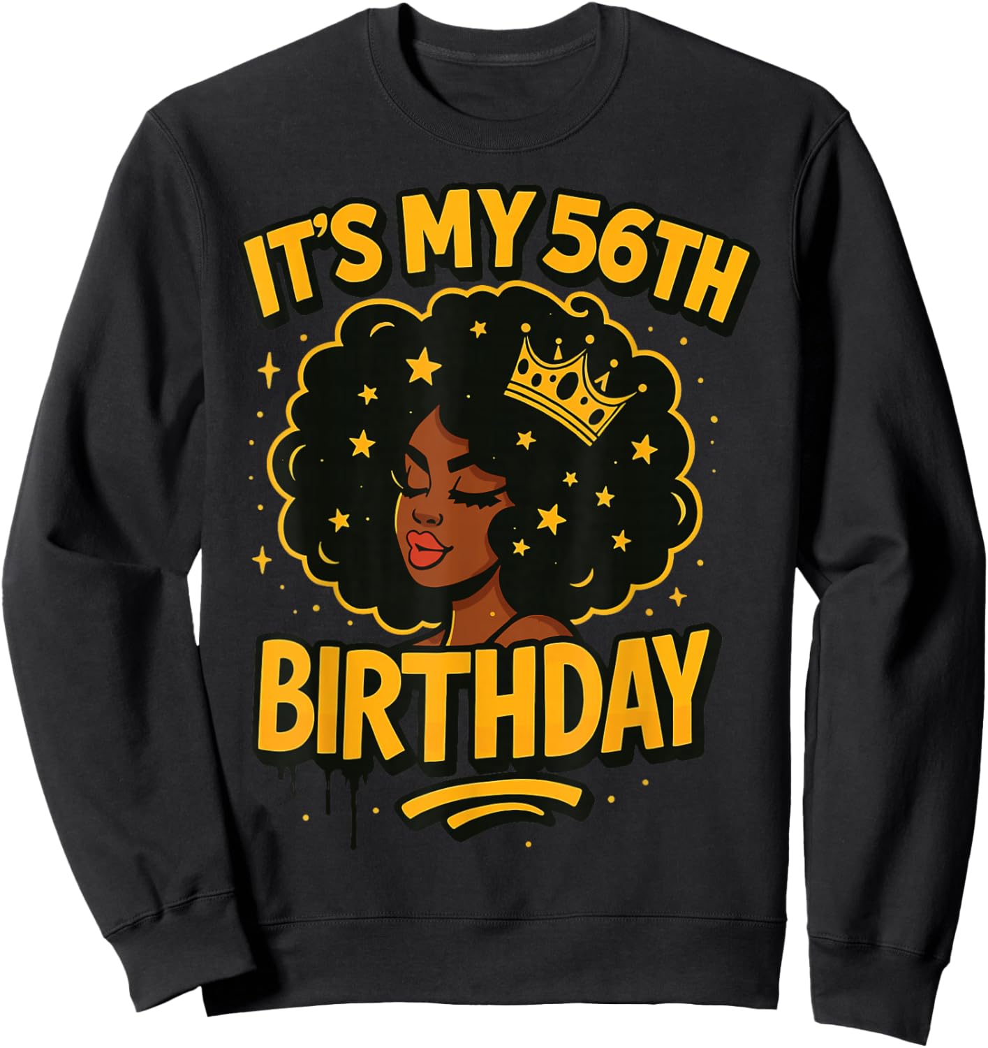 It's My 56th Birthday Melanin Black Queen Sweatshirt - Sweatshirt | Black