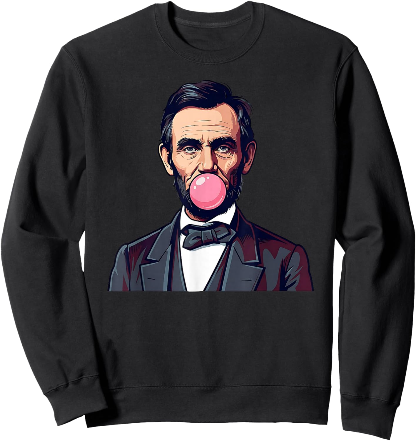 Abraham Lincoln Blowing A Bubble Bubblegum Sweatshirt - Sweatshirt | Black