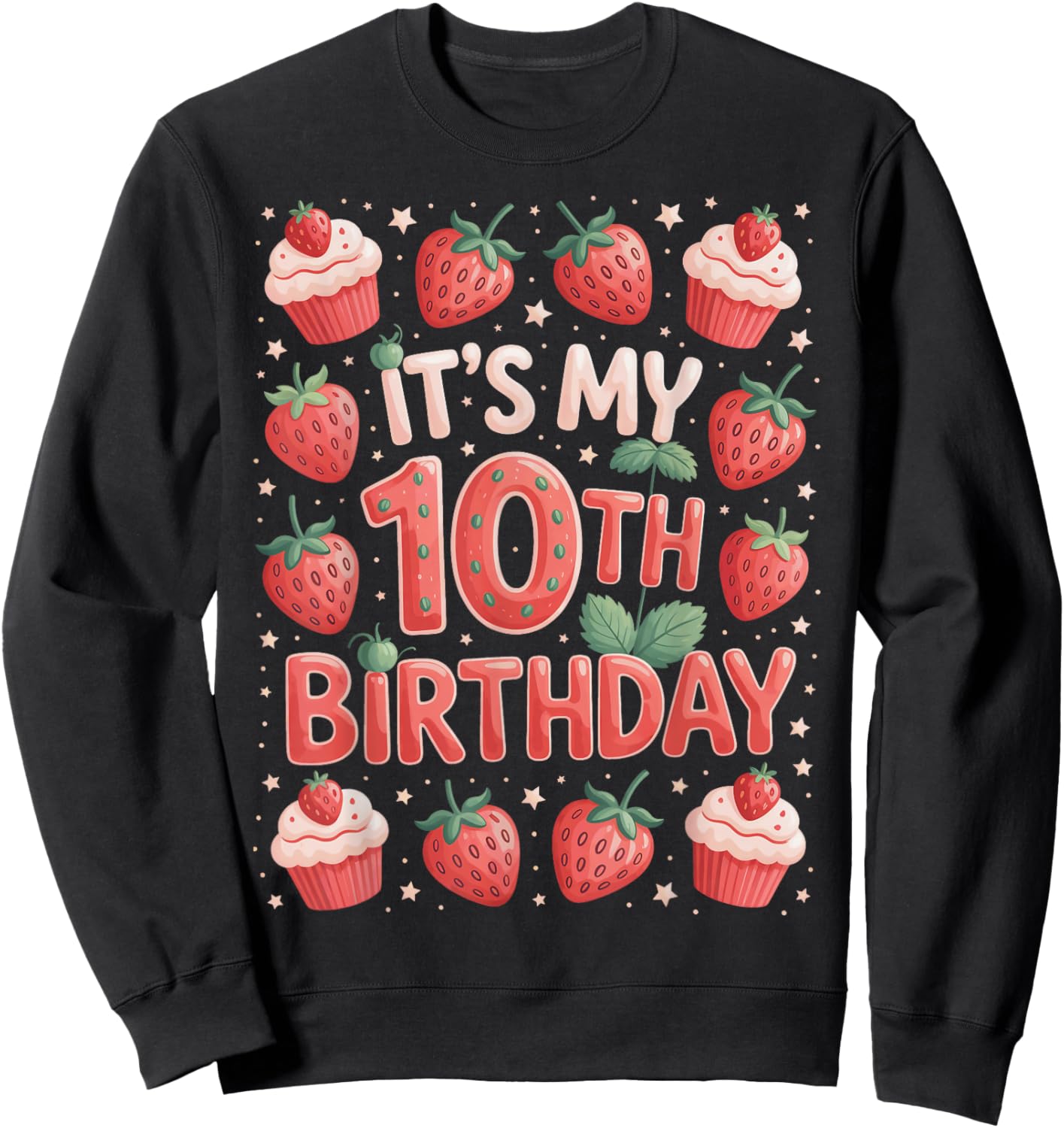 Berry Sweet It's My 10th Birthday Girls Fun Sweatshirt - Sweatshirt | Black