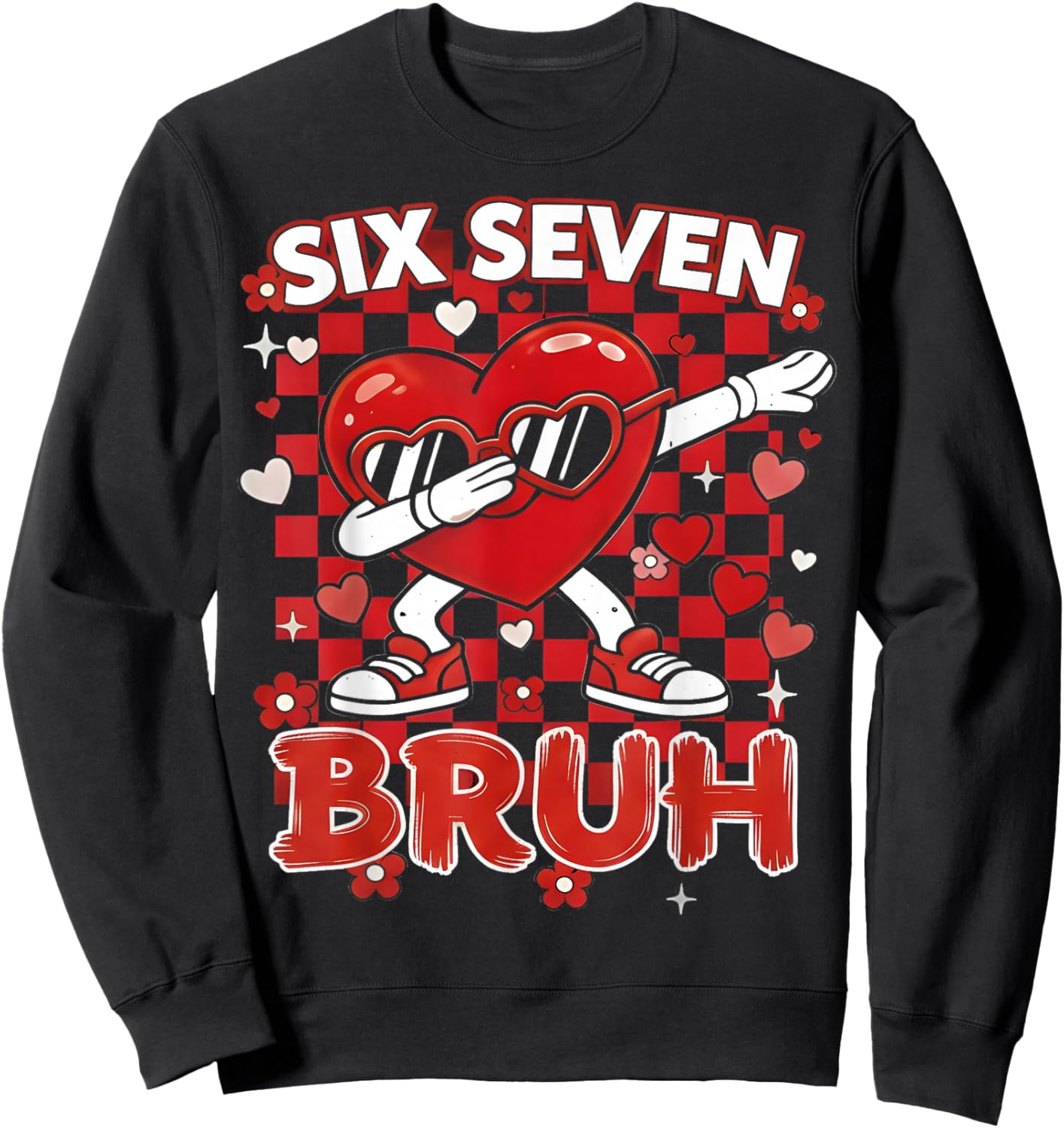 Six Seven Bruh 67 Checkered Valentines Teens Boys Girls Kids Sweatshirt - Sweatshirt | Black