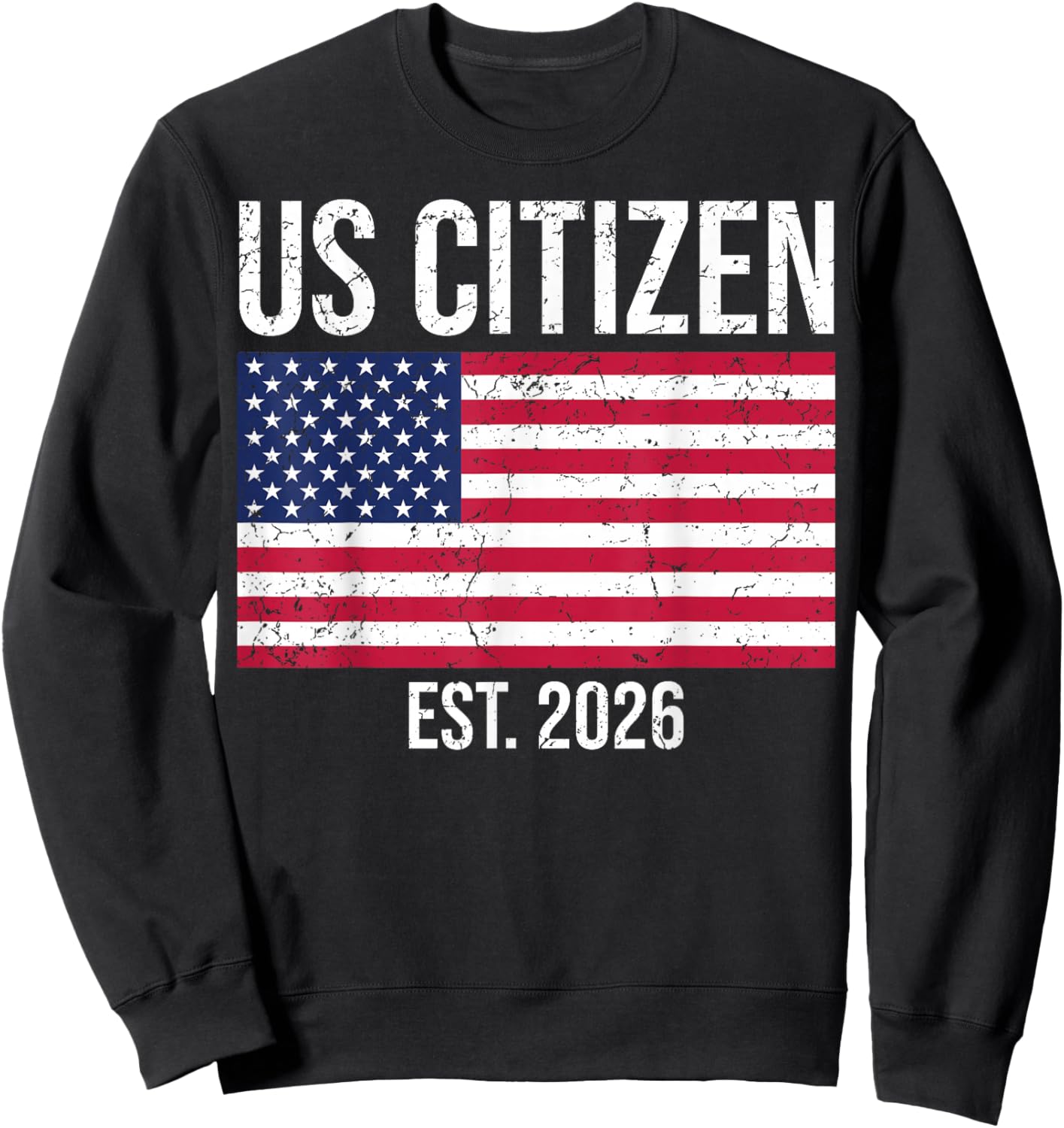 US Citizenship 2026 Decoration USA New American Citizen Sweatshirt - Sweatshirt | Black