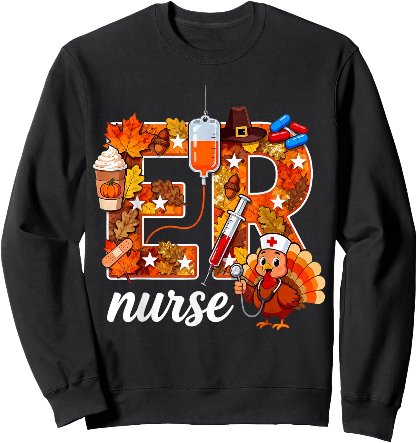 ER Thanksgiving Nurse Turkey Fall Leaves Coffee Syringe Sweatshirt - Sweatshirt | Black