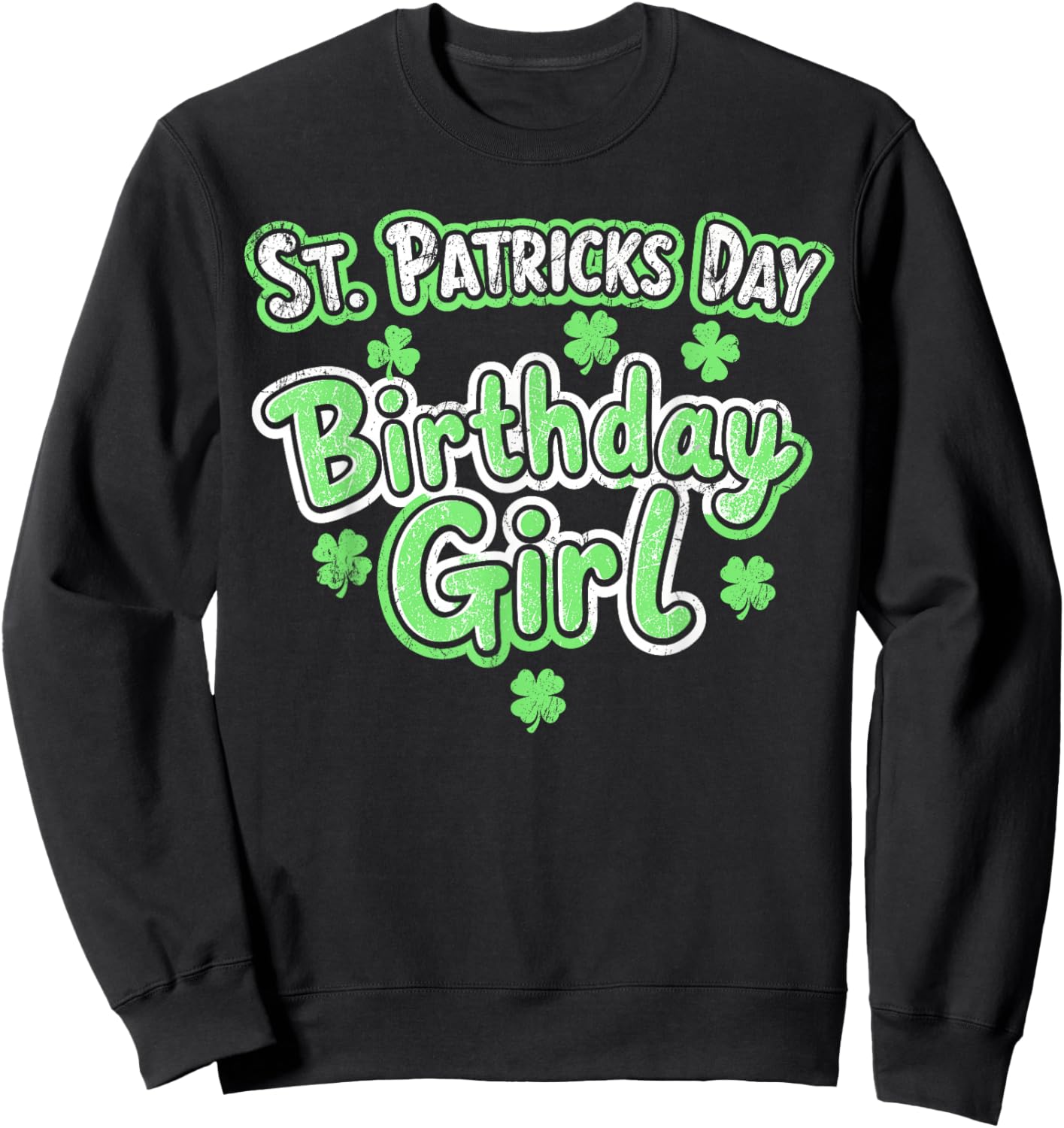 St.Patrick’s Day Birthday Girl Bday Party Shenanigans Sweatshirt - Sweatshirt | Black