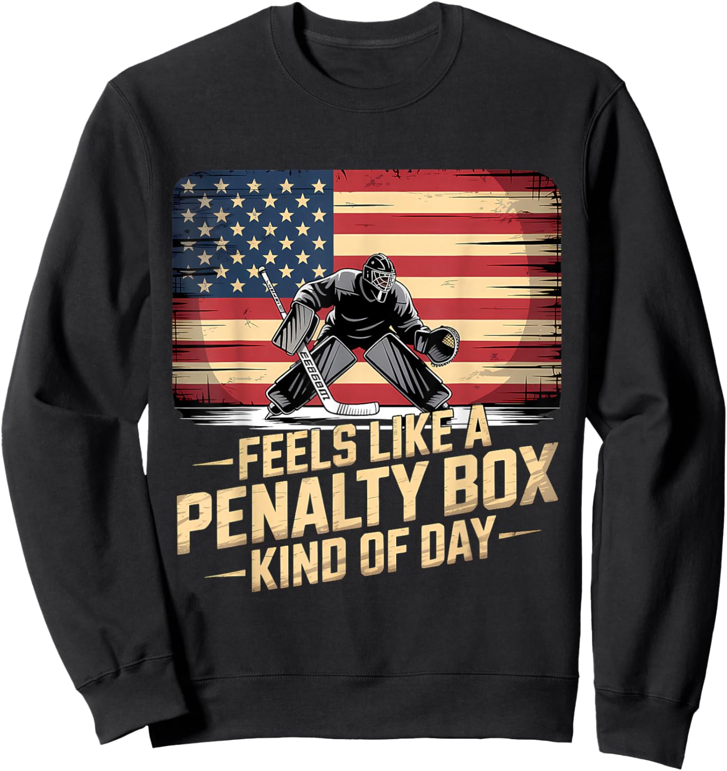 Feels Like A Penalty Box Kind of Day Funny Hockey Sweatshirt - Sweatshirt | Black