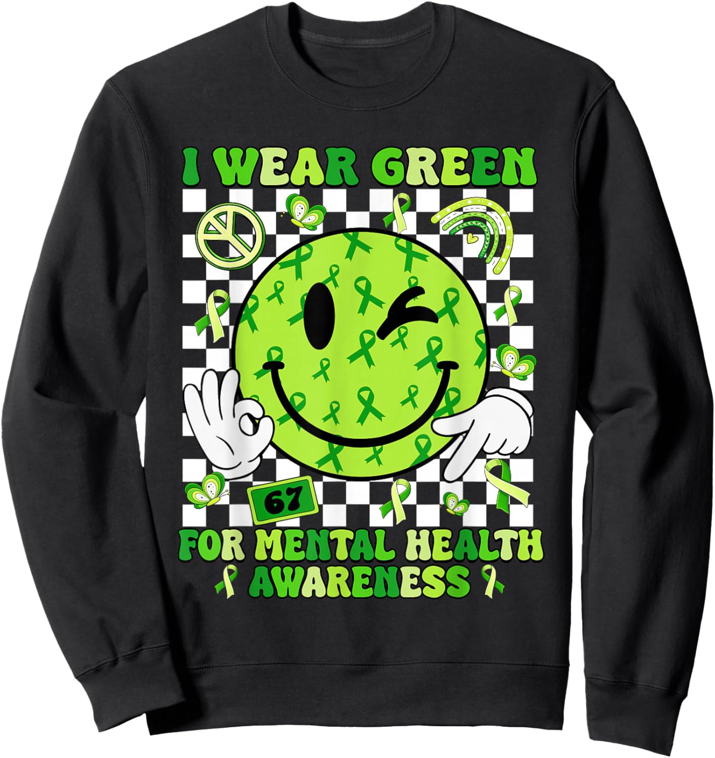 I Wear Green for Mental Health Matter Awareness Green Ribbon Sweatshirt - Sweatshirt | Black