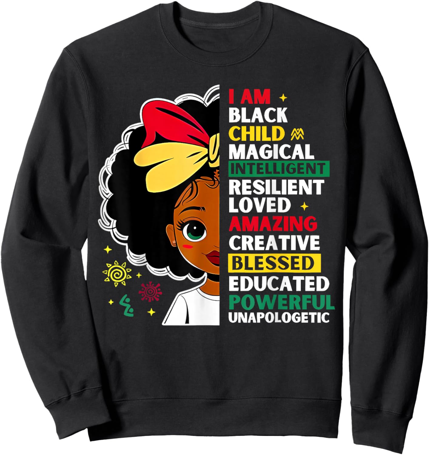 I Am Black Child Magical African History Month Teacher Girls Sweatshirt - Sweatshirt | Black