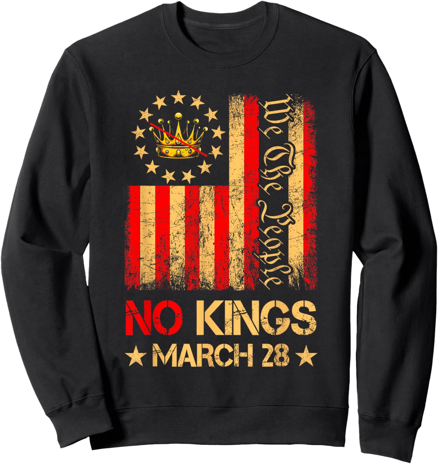 No Kings March 28 2026 No Kings Day US Flag Vintage Sweatshirt - Sweatshirt | Black