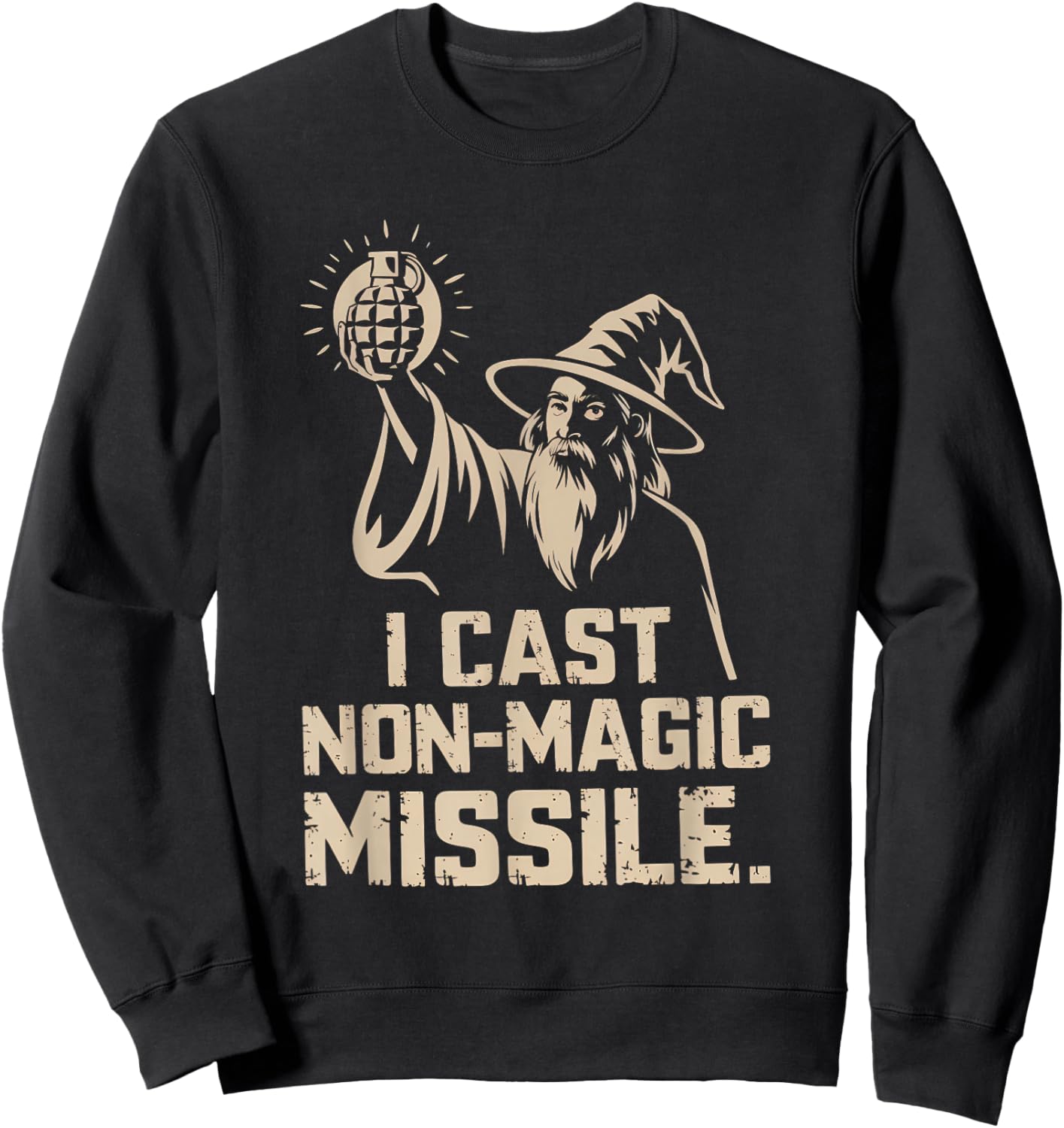 I Cast Non-Magic Missile Funny Wizard Parody Meme Sweatshirt - Sweatshirt | Black