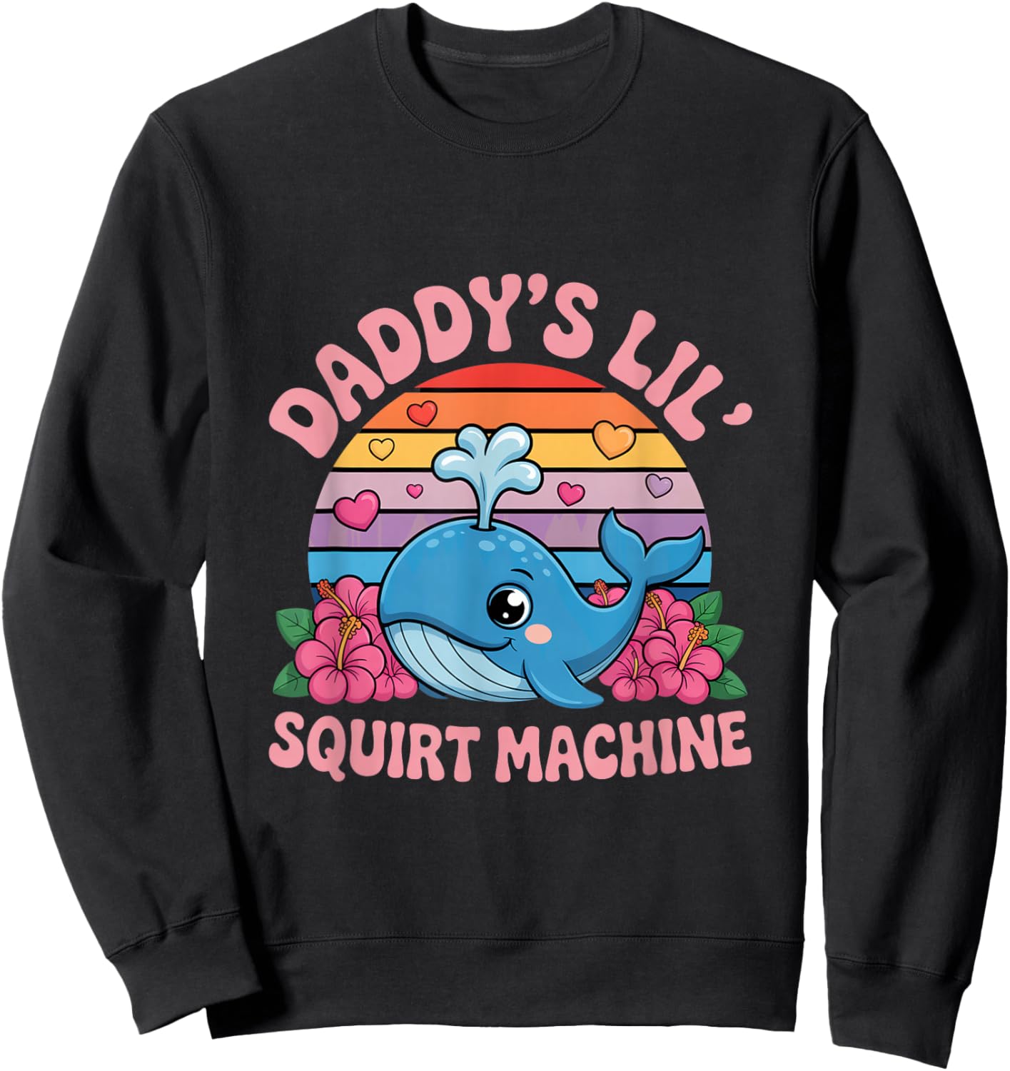 Daddys Lil Squirt Machine Cute Whale Retro Hearts Sweatshirt - Sweatshirt | Black