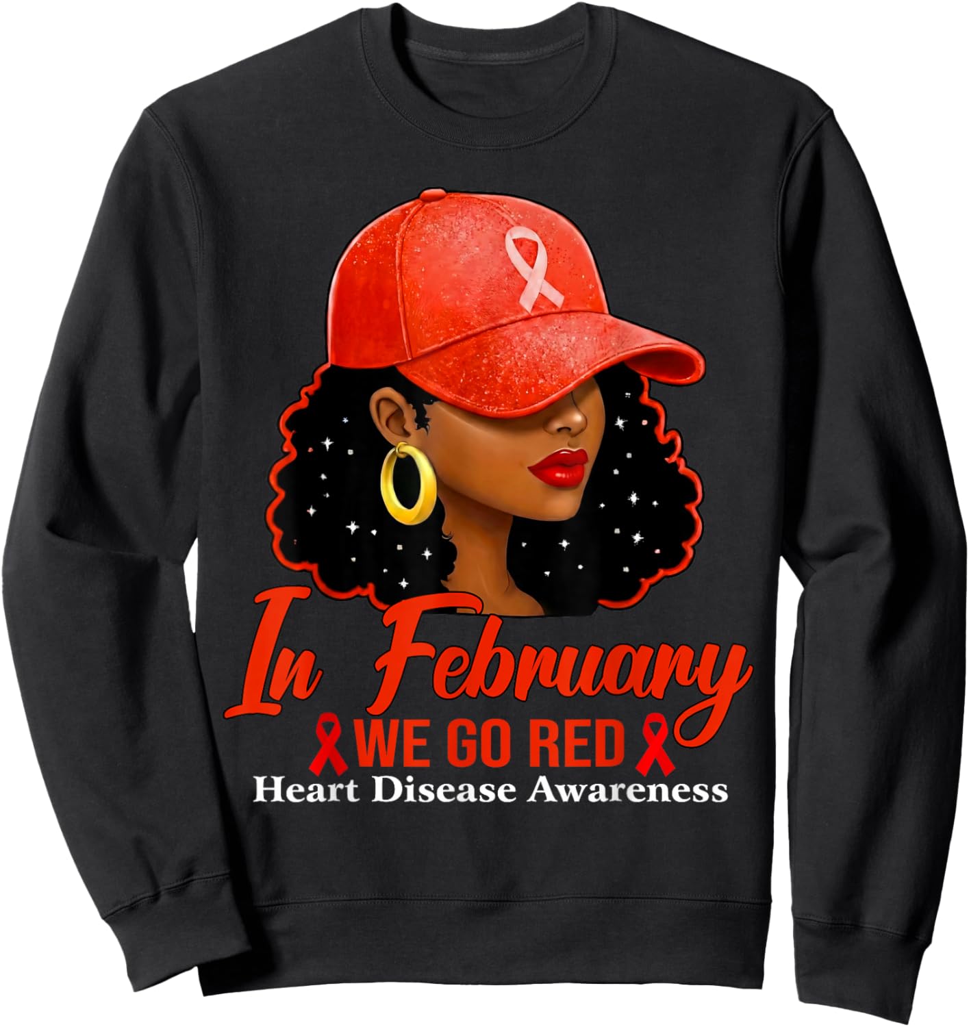 in February We Go Red Heart Disease Awareness Black Woman Sweatshirt - Sweatshirt | Black