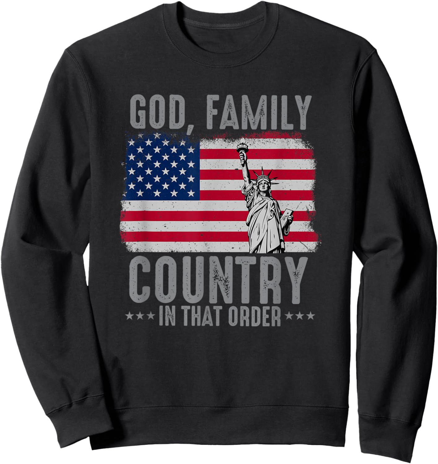 god Family Country in That Order American Flag Patriot USA Sweatshirt - Sweatshirt | Black