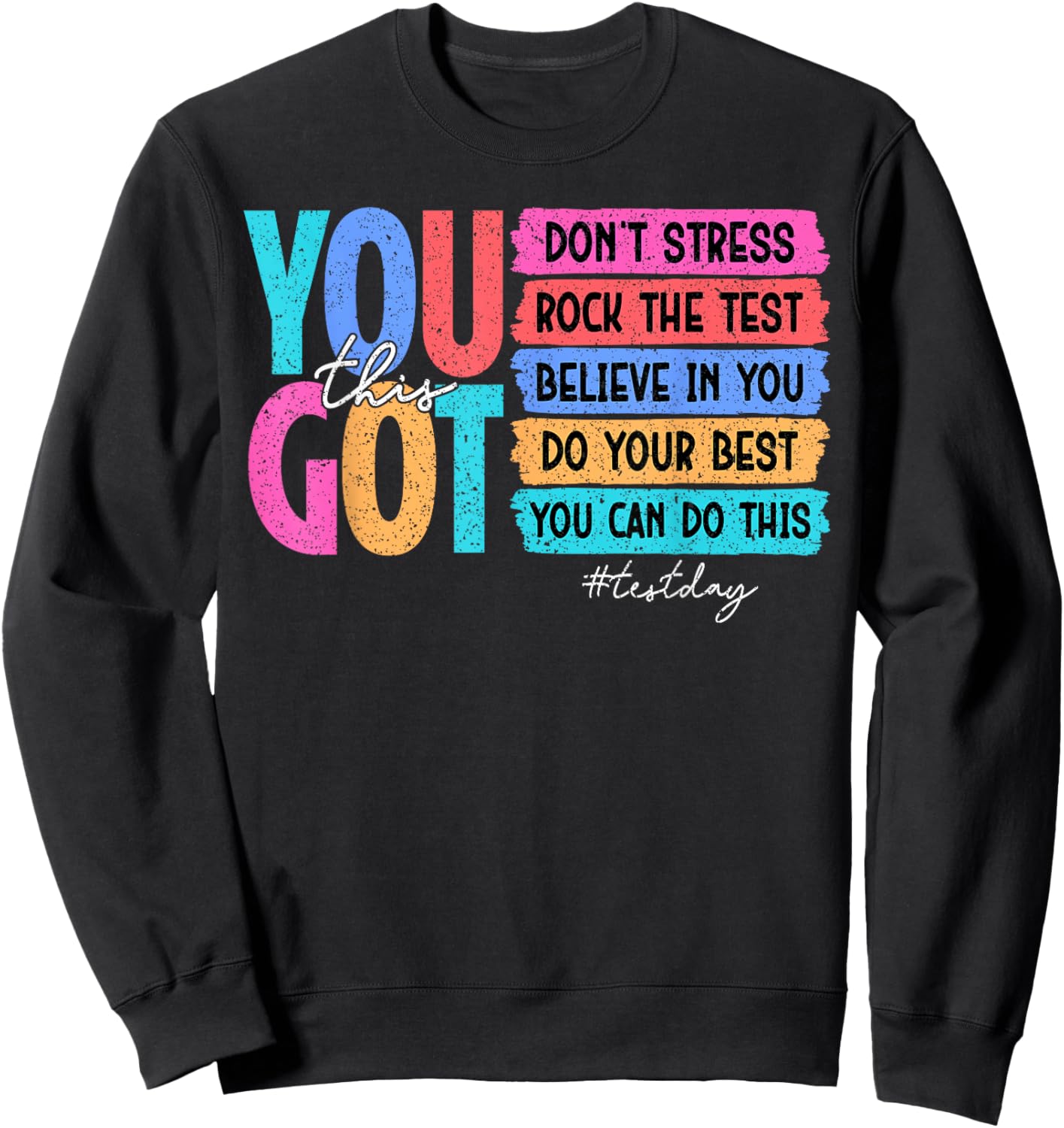 You Got This Don't Stress Rock The Test Boy Girl Teacher Sweatshirt - Sweatshirt | Black