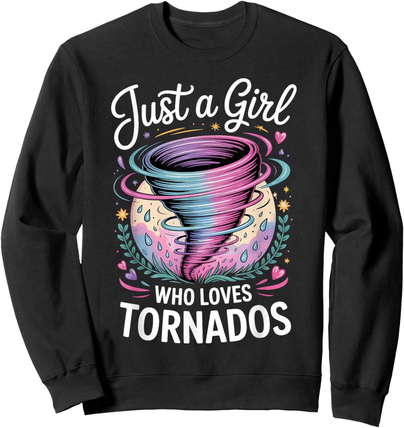 Just A Girl Who Loves Tornados Sweatshirt - Sweatshirt | Black
