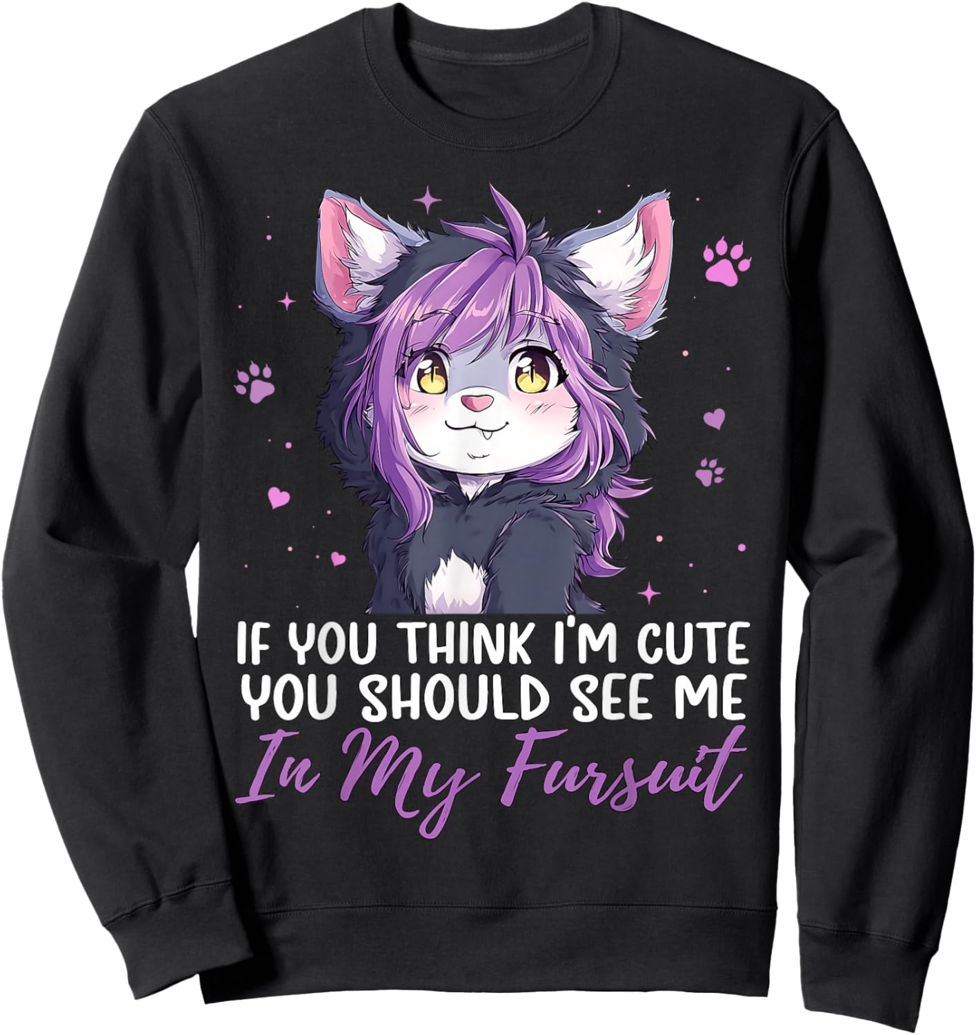If You Think I'm Cute See Me in My Fursuit Furry Wolf Sweatshirt - Sweatshirt | Black