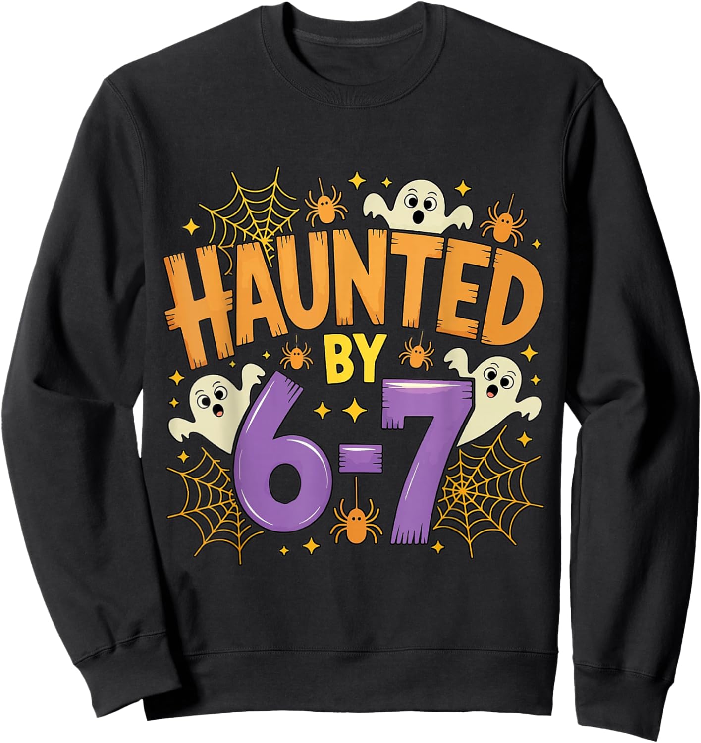 Haunted by 67 Funny Halloween Sweatshirt - Sweatshirt | Black