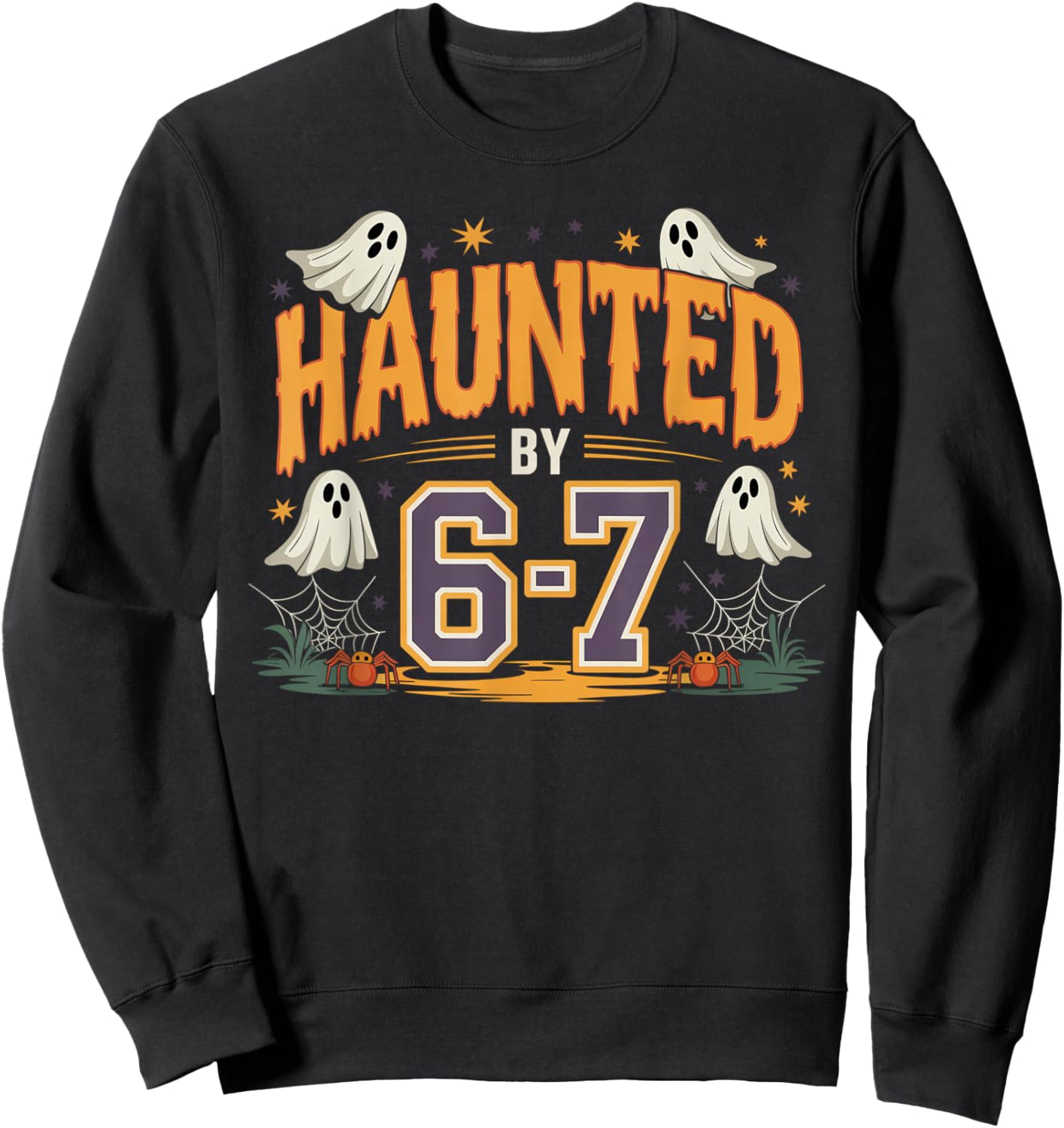 Haunted by 6 7 Sweatshirt - Sweatshirt | Black
