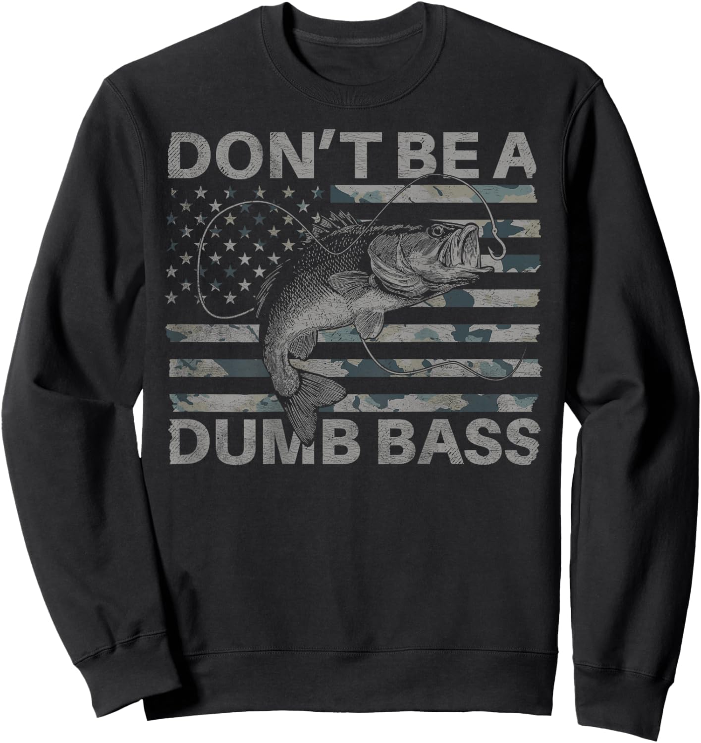 Funny Fishing Don't Be A Dumb Bass (Design on Back) Sweatshirt - Sweatshirt | Black