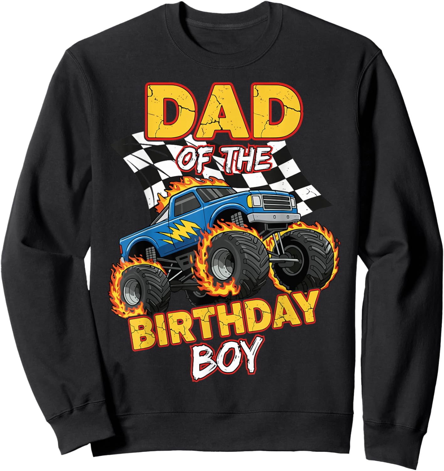 Dad of The Birthday Boy Monster Truck Birthday Family Sweatshirt - Sweatshirt | Black