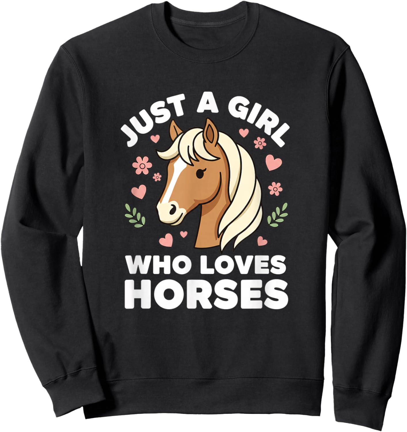 Just A Girl Who Loves Horses Cute Horse Girl Riding Lover Sweatshirt - Sweatshirt | Black