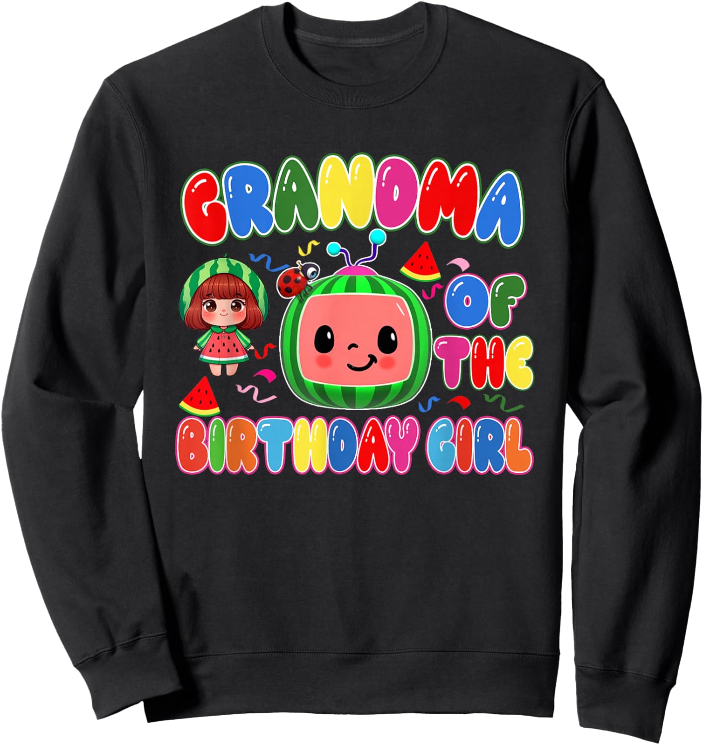 Grandma of The Birthday Girl Melon Family Matching Funny Sweatshirt - Sweatshirt | Black