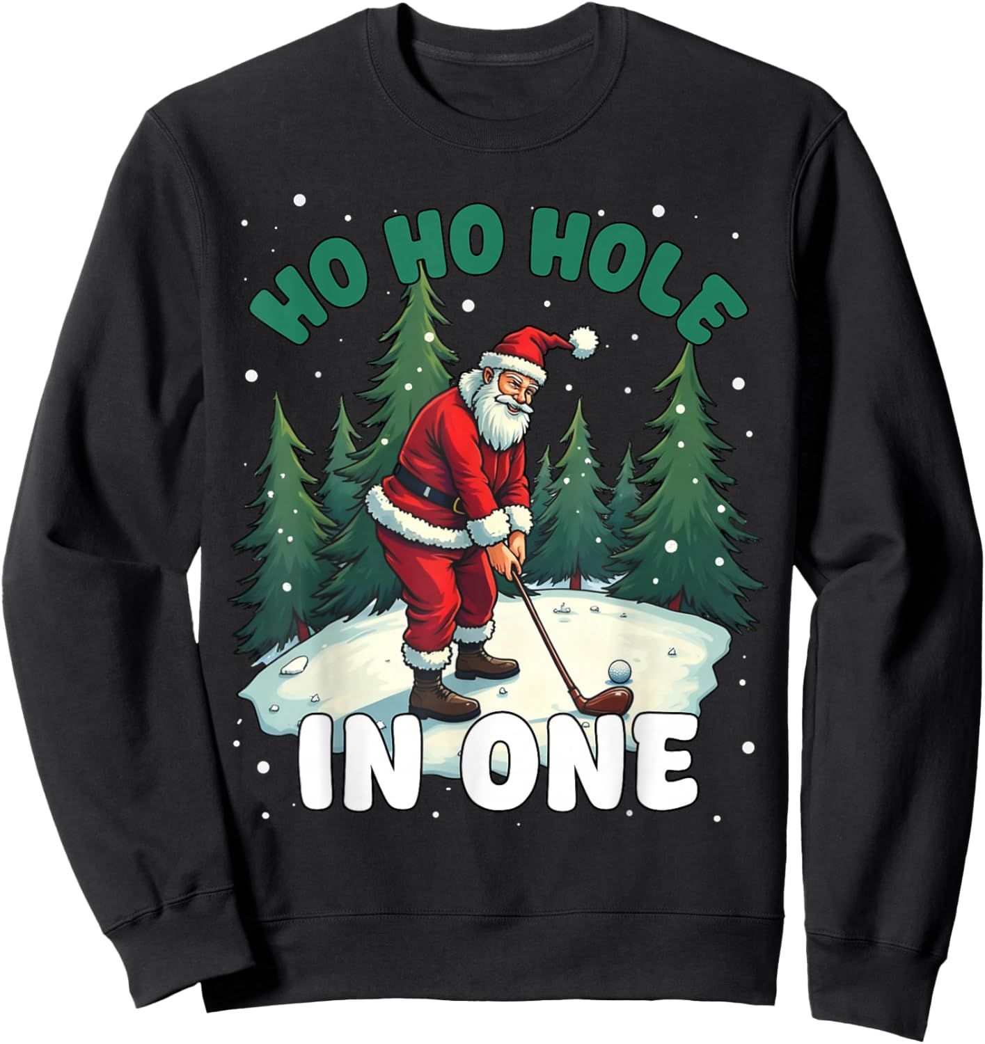 Santa Claus Hole in One for Golf Lovers Funny Christmas Golf Sweatshirt - Sweatshirt | Black